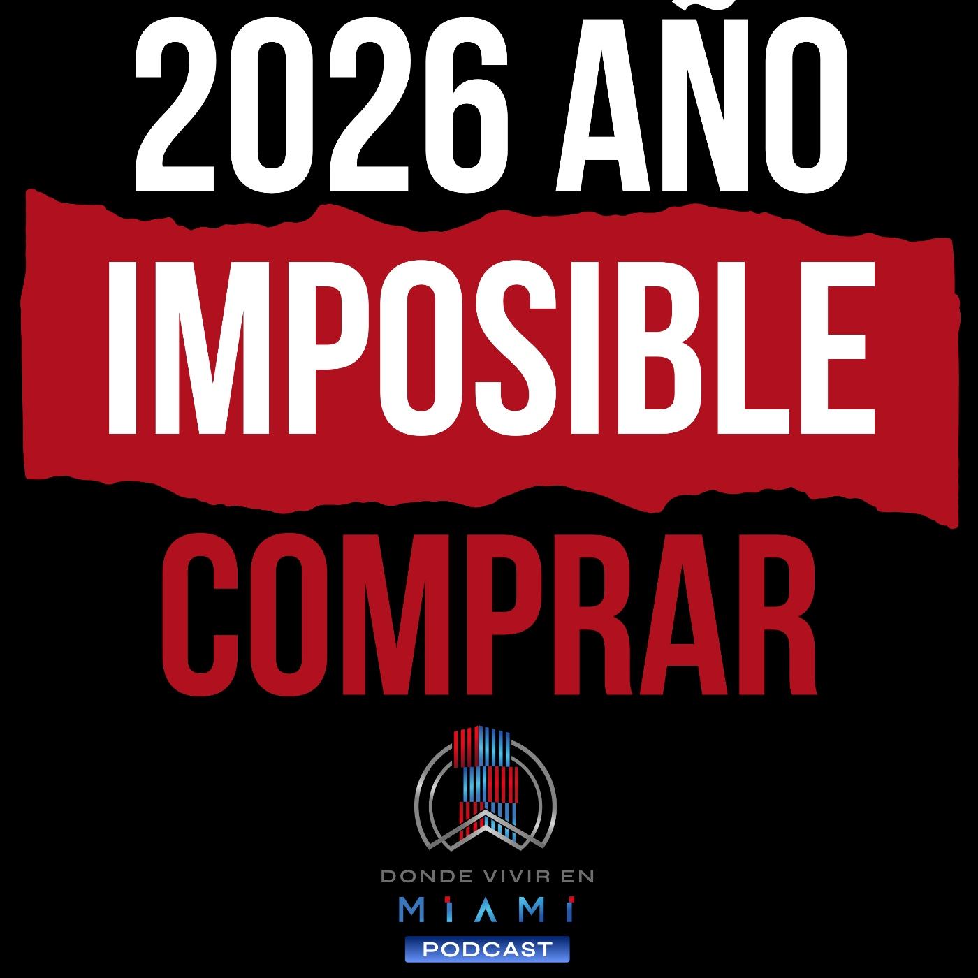 Alerta de 2026 ¿Imposible Comprar? episode artwork