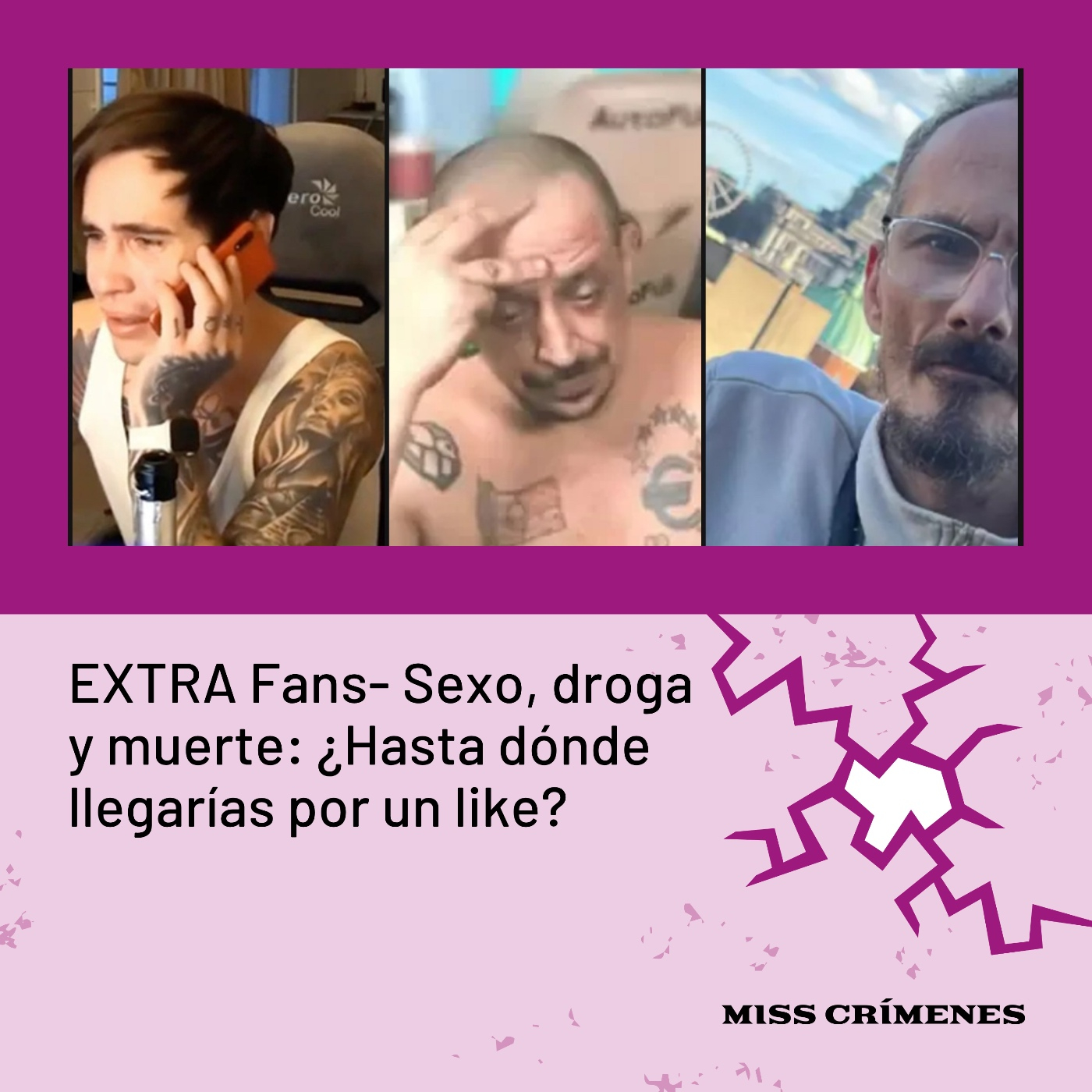 EXTRA FANS| Droga, humillación y muerte: ¿Hasta dónde llegarías por un like? - Episodio exclusivo para mecenas