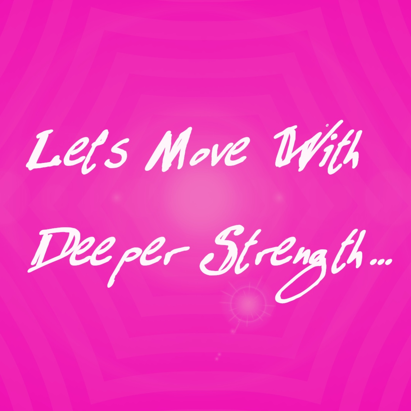 NSFW - Let’s Move With Deeper Strength...  ("Decent" version)
