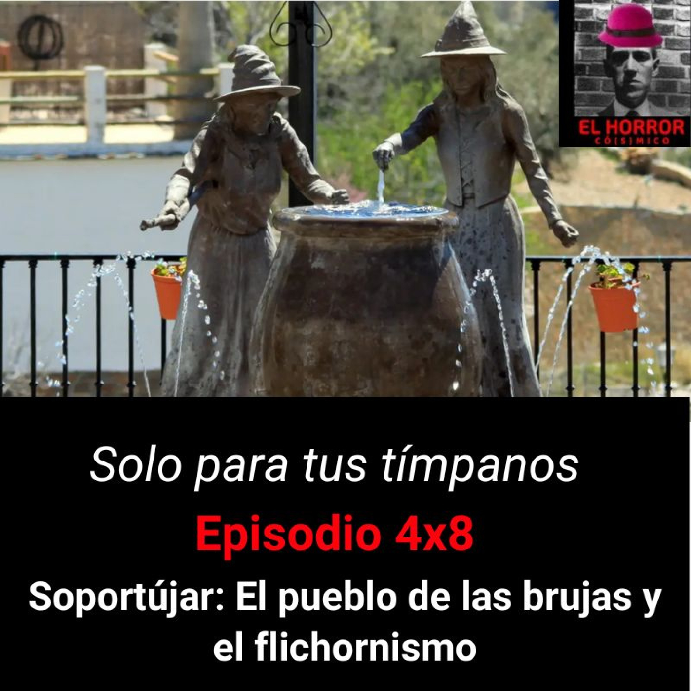 SPTT 4X8: Soportújar: el pueblo de las brujas y el flichornismo - Episodio exclusivo para mecenas episode artwork