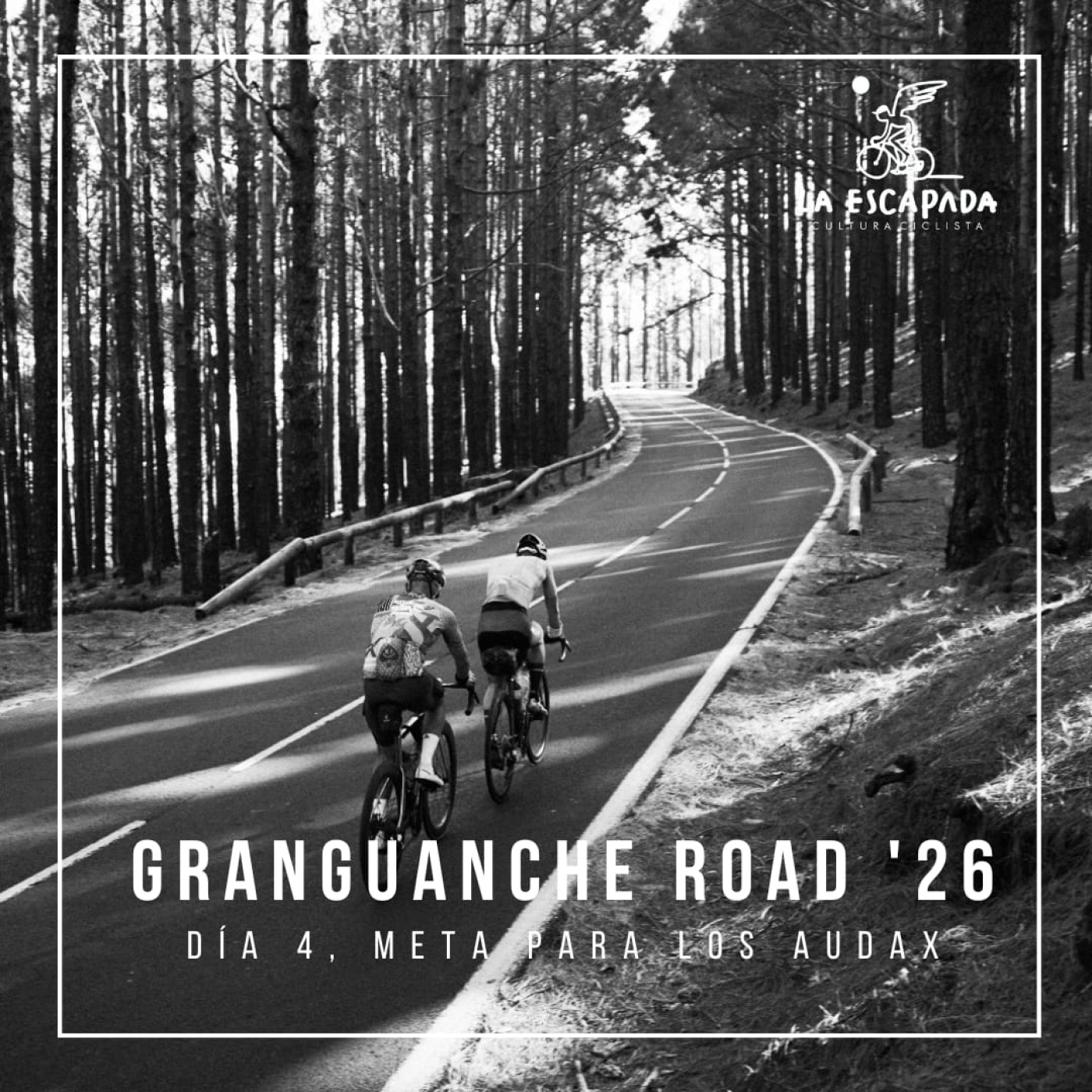 La Escapada #6×01-05 | Granguanche Road ’26 | Día 4 Meta para los Audax