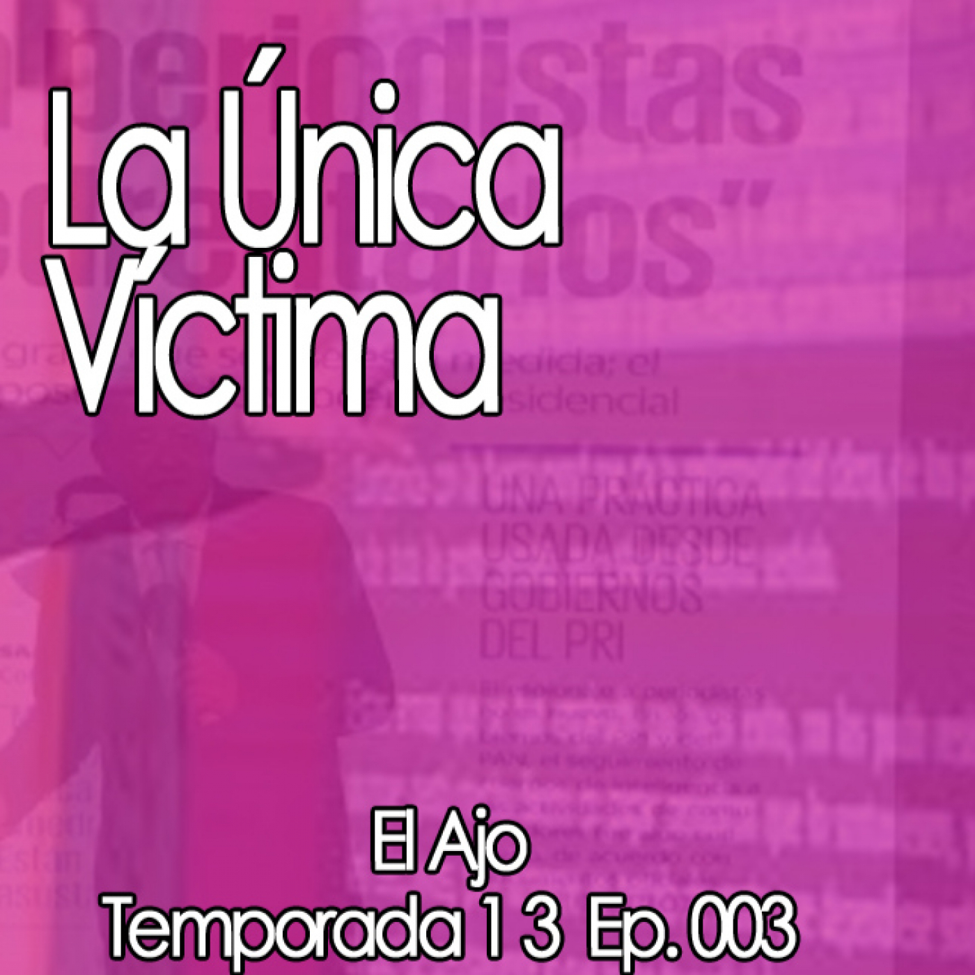 ElAjo La única víctima episode artwork
