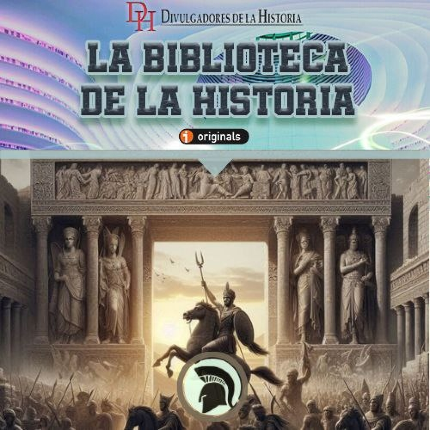 350. Las conquistas de Babilonia y Persépolis (Saga de Alejandro Magno)