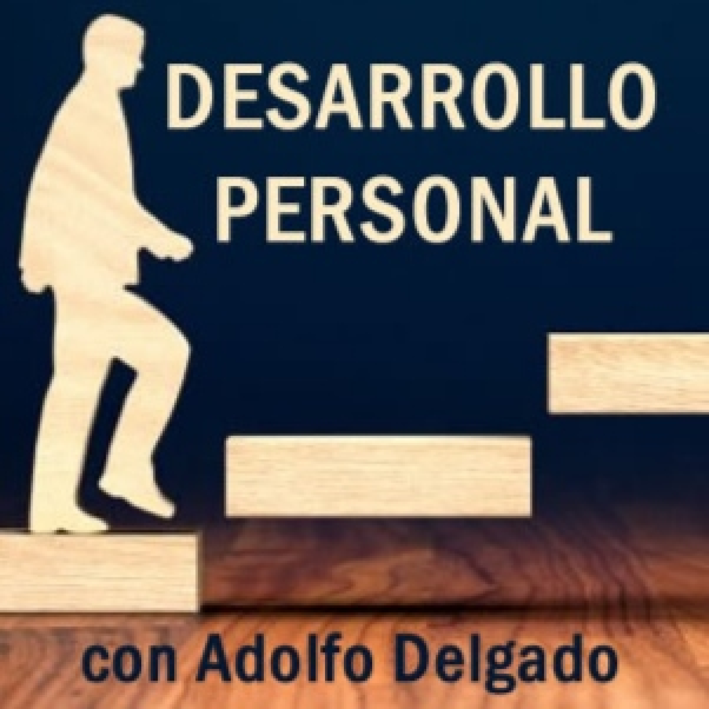 Desarrollo Personal, con Adolfo Delgado