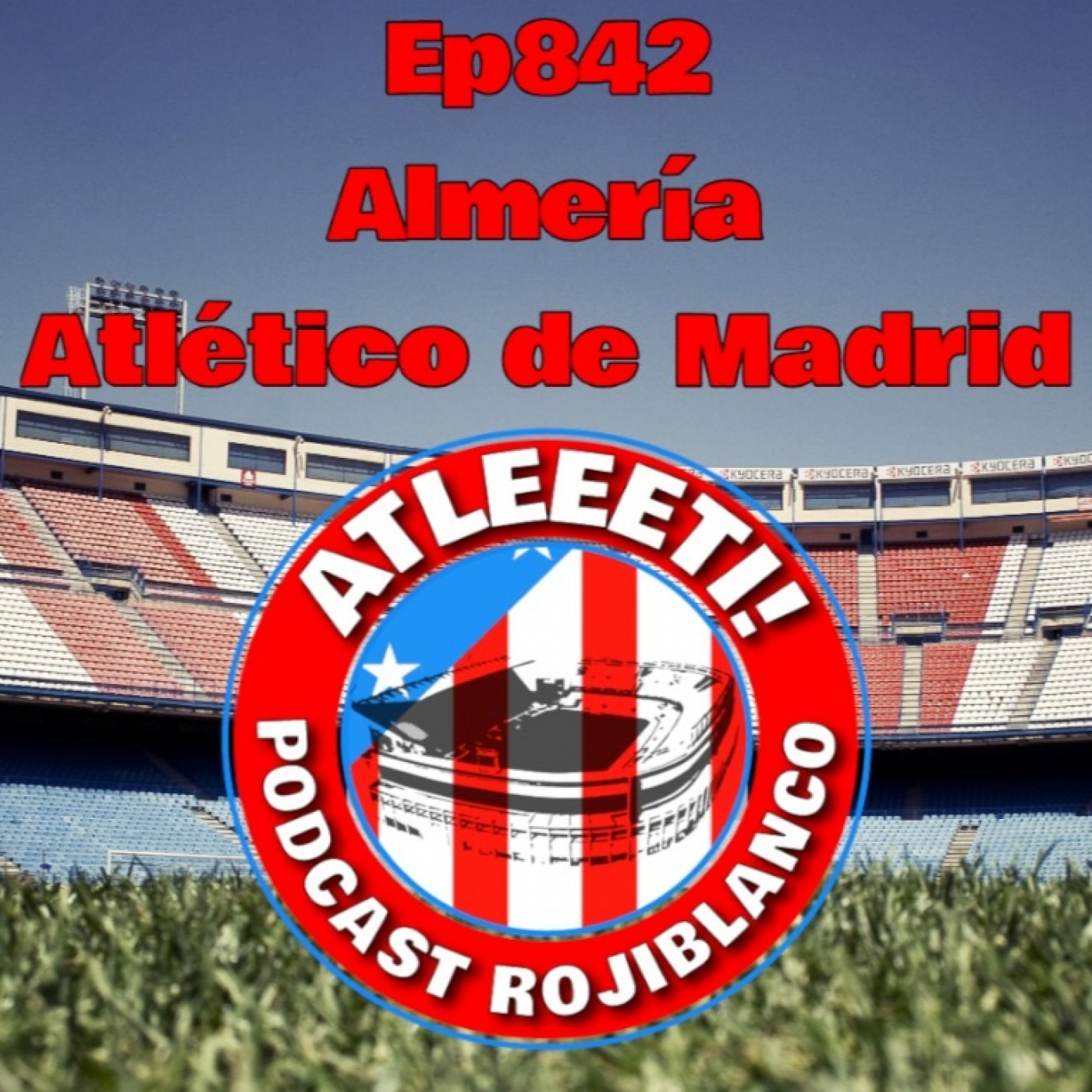 Ep842: Almería 1-1 Atlético de Madrid
