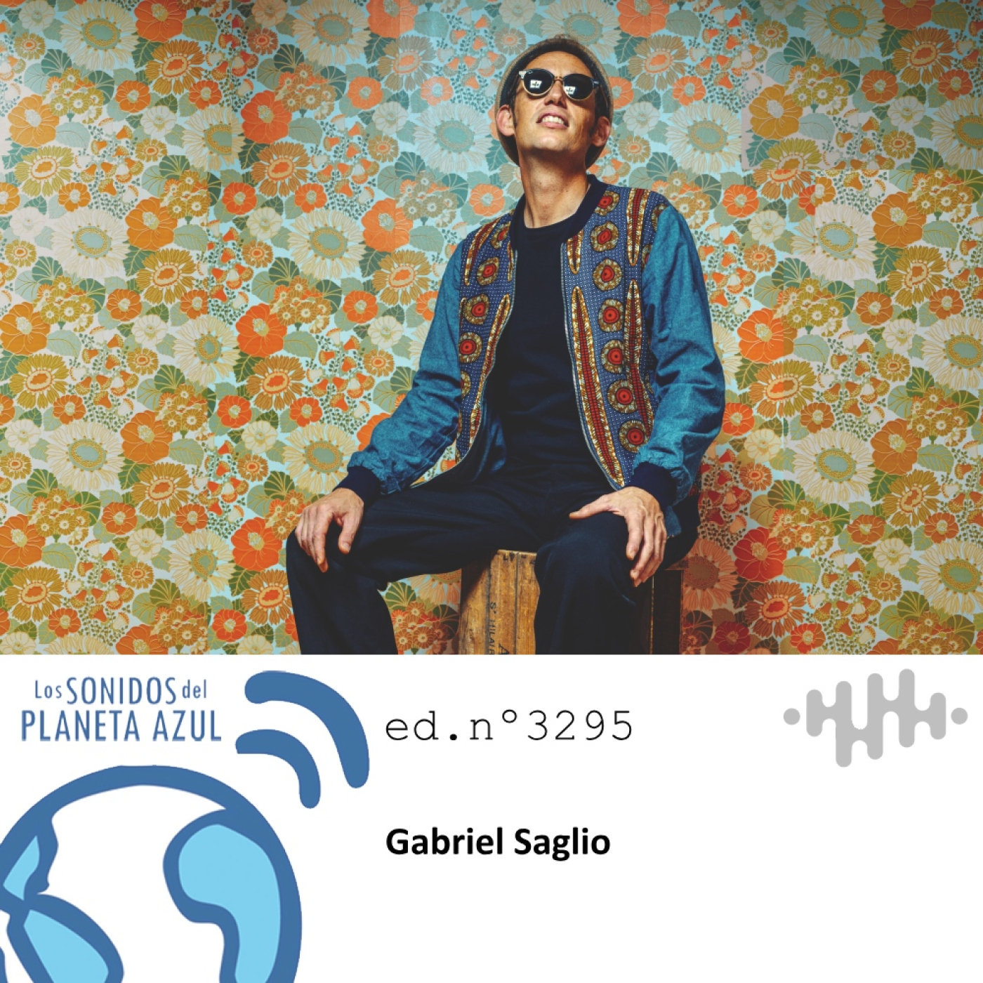 Los Sonidos del Planeta Azul 3295 - GABRIEL SAGLIO, MATTHIEU SAGLIO, CAMILE SAGLIO (26 05 2025) episode artwork