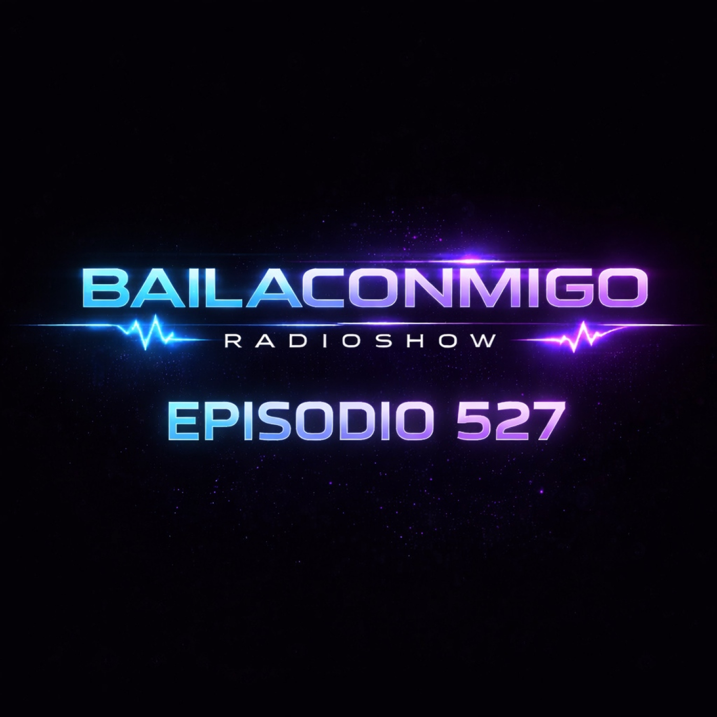 BailaConmigo RadioShow Episodio 527 episode artwork