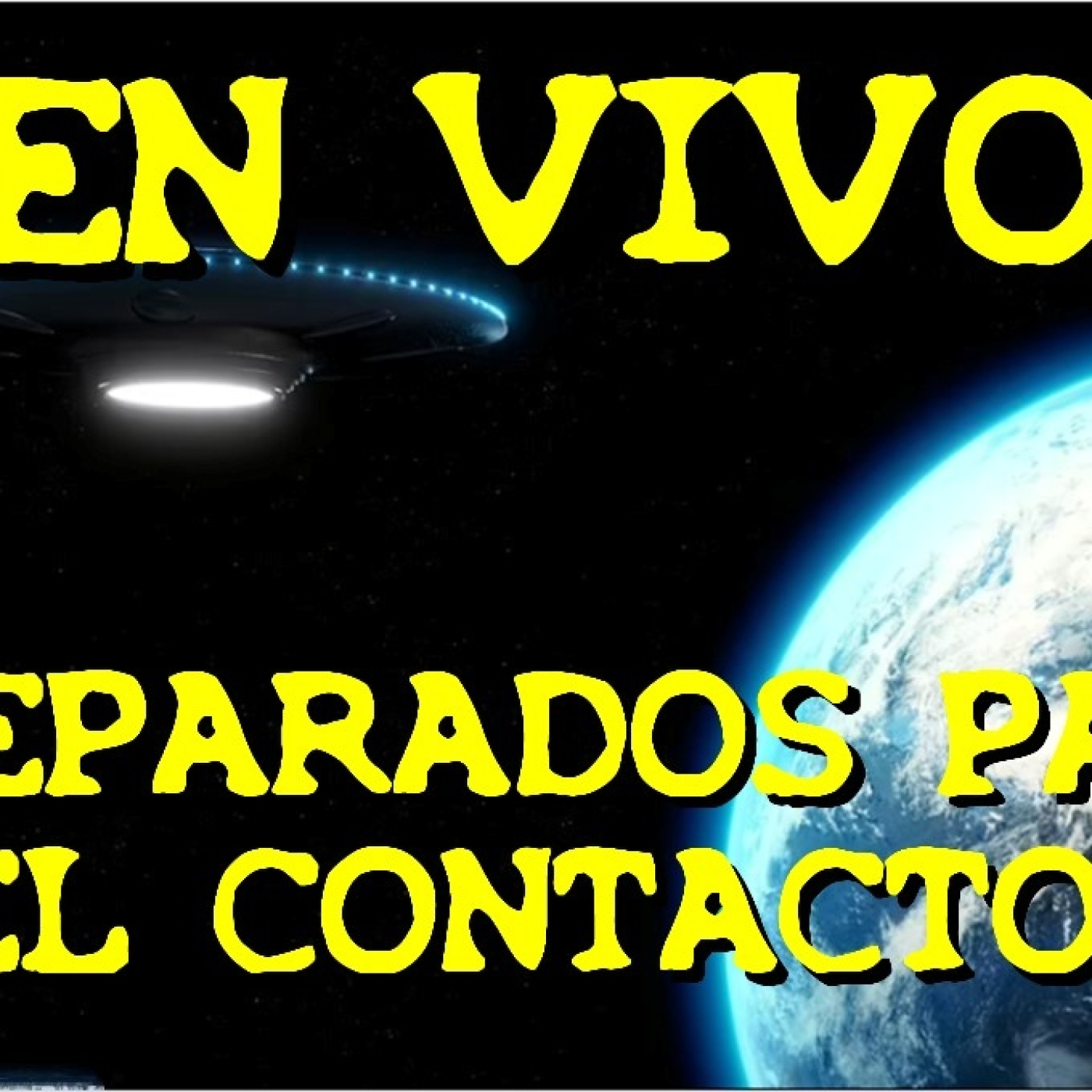 LOS DESVELADOS - 2025 - PREPARADOS PARA EL CONTACTO