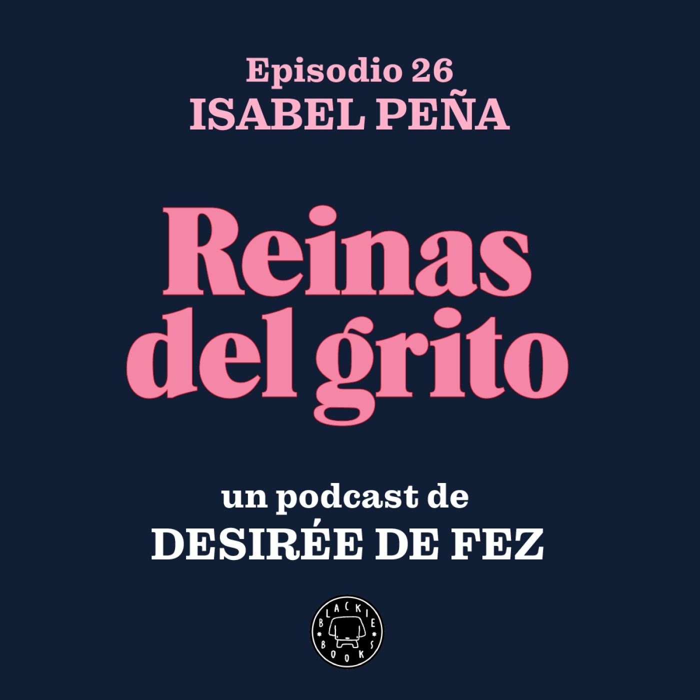 Reinas del grito #26: Isabel Peña