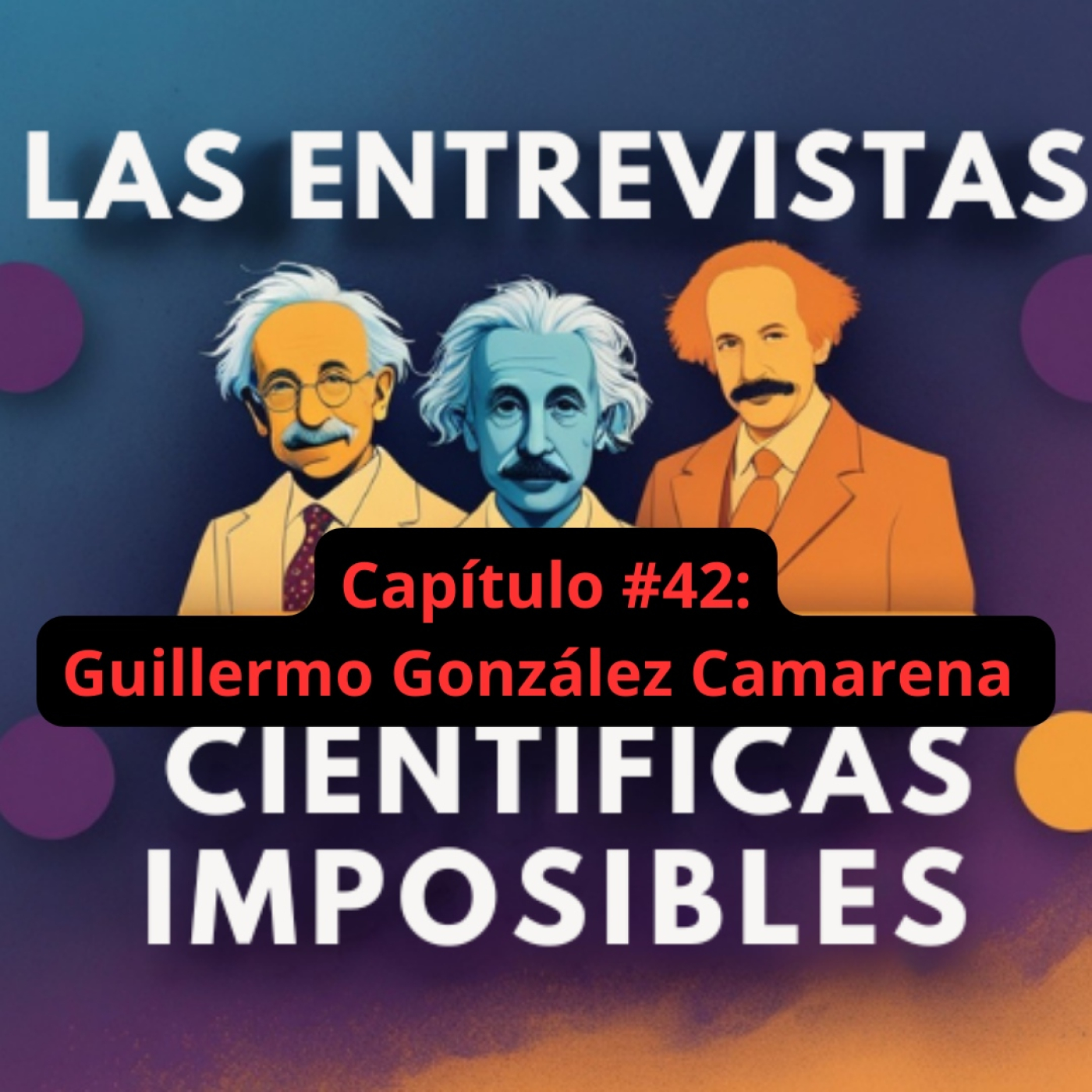 Las entrevistas científicas imposibles 🔬