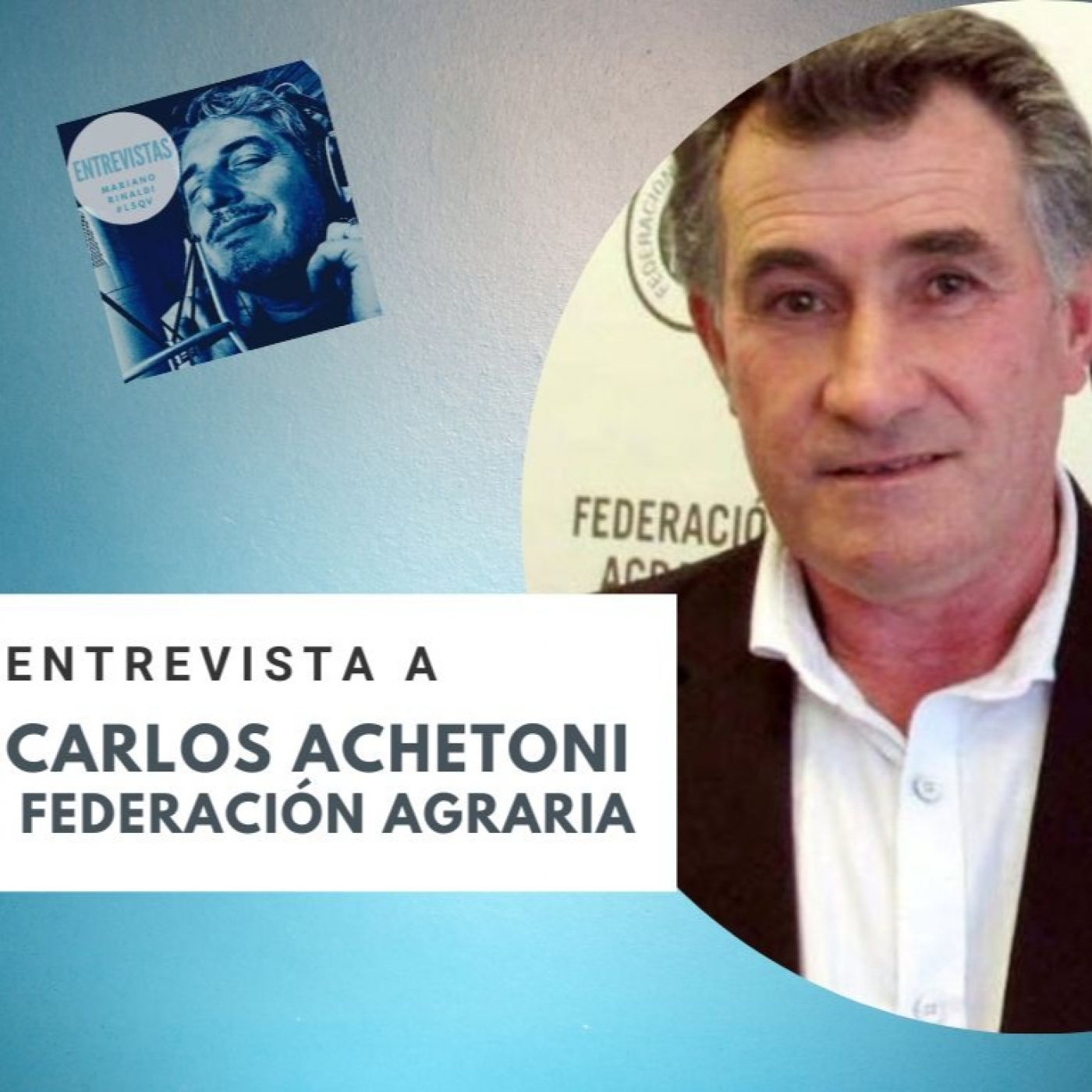 "Es lo contrario de lo que hay que hacer" Carlos Achetoni criticó las medidas que prepara el gobierno para el campo