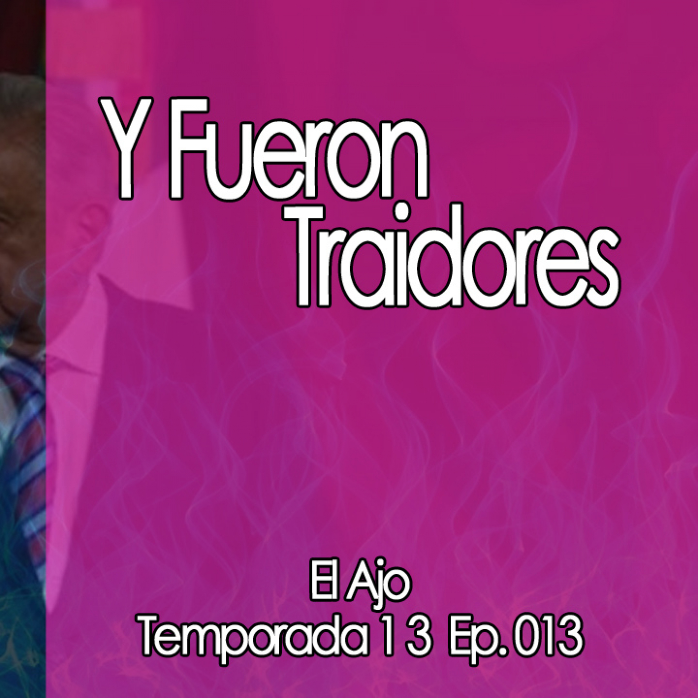 ElAjo Y Fueron Traidores episode artwork