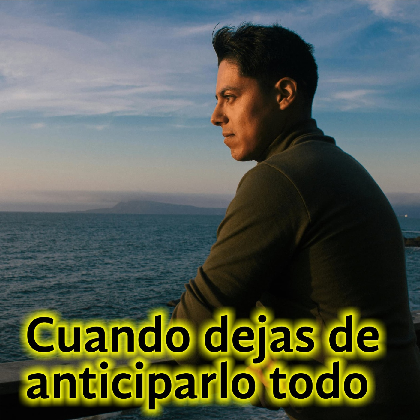 Cuando dejas de anticiparlo todo   episode artwork