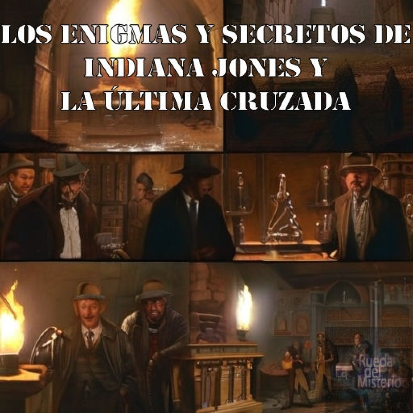 Los Enigmas y Secretos de Indiana Jones y la Última Cruzada. - Episodio exclusivo para mecenas
