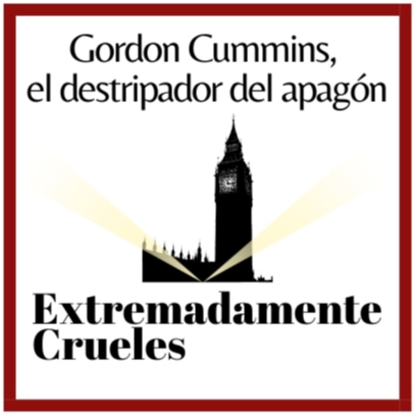 Extremadamente Crueles 137 - Gordon Cummins, el destripador del apagón