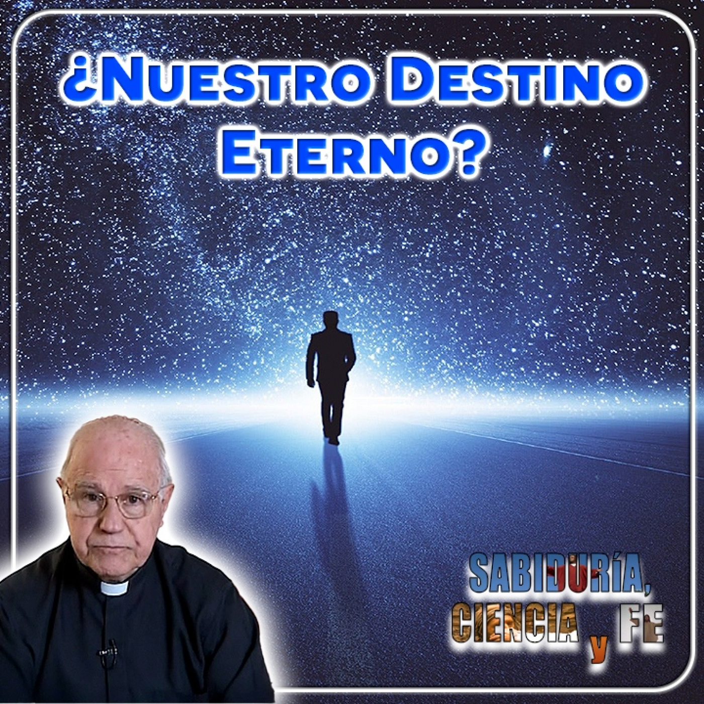 Sabiduría, Ciencia y Fe