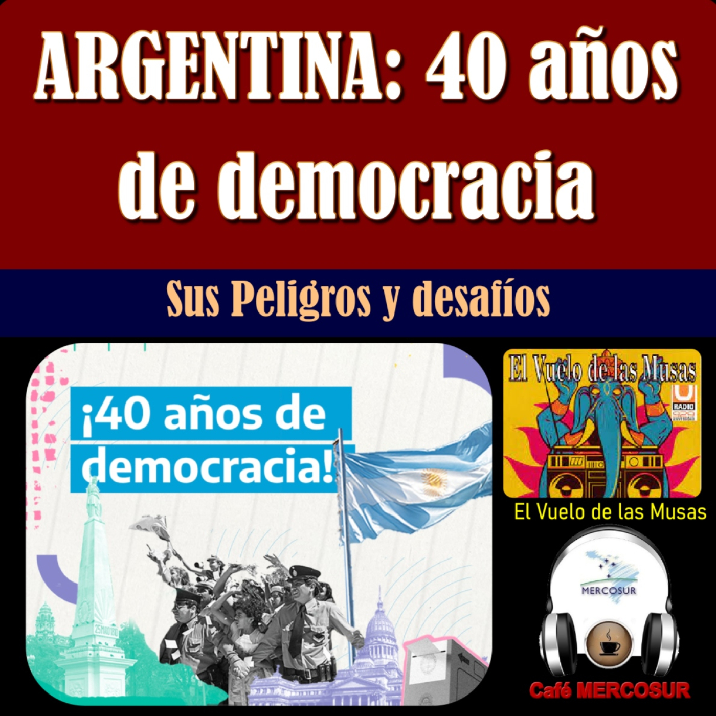 ARGENTINA: 40 años de democracia