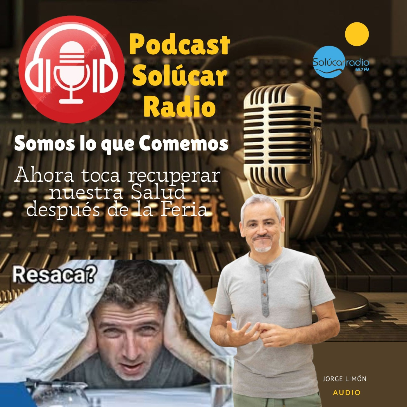 SOMOS LO QUE COMEMOS "Recuperar nuestra Salud después de la Feria" Jorge Limón episode artwork
