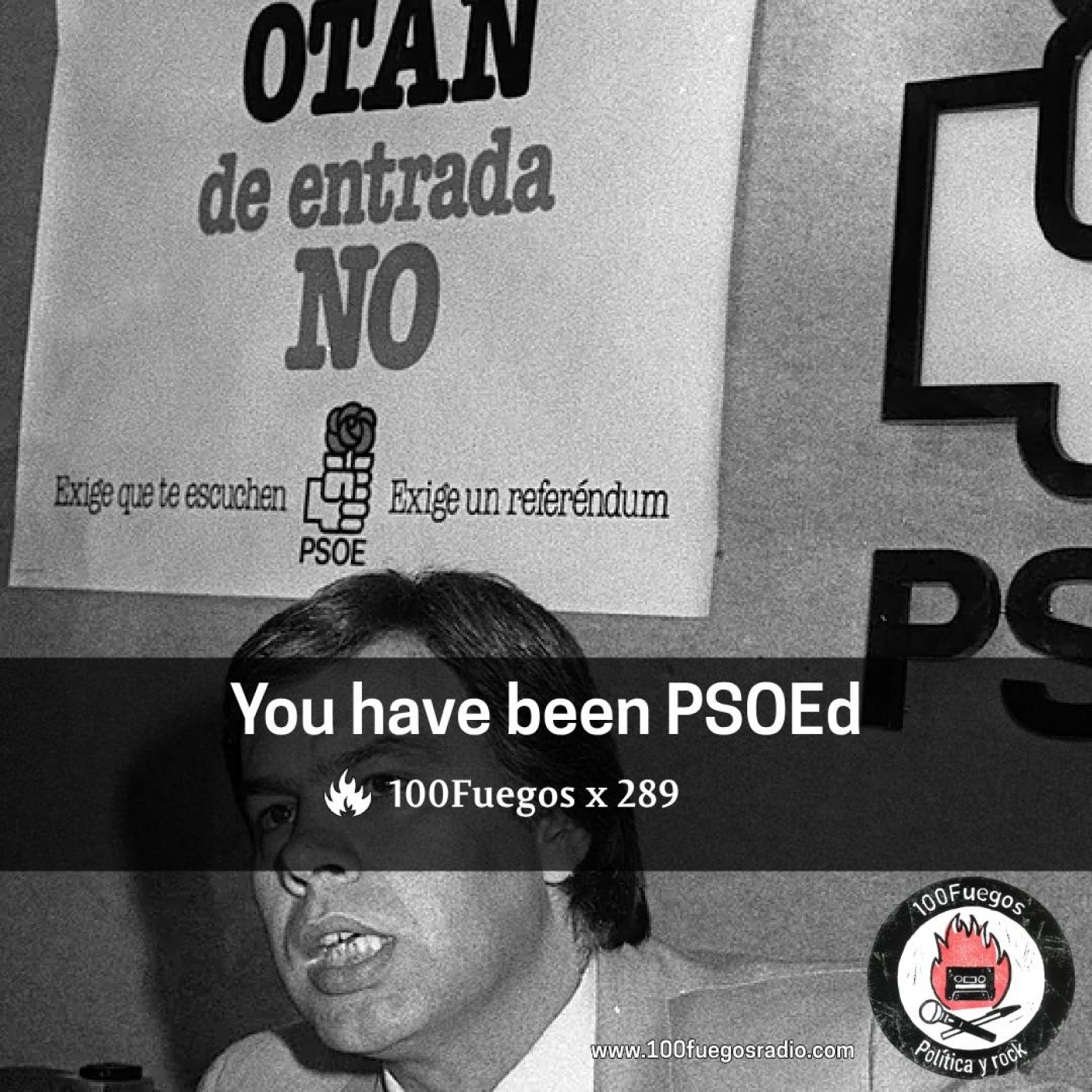 100Fuegos x 289: you have been PSOEd episode artwork