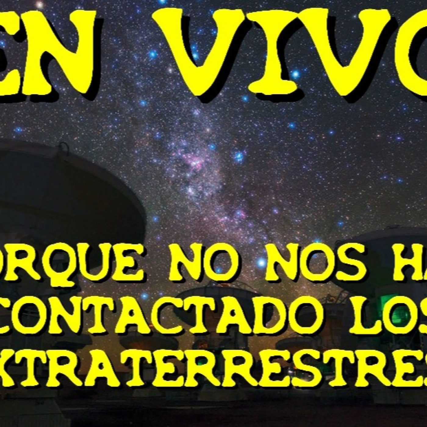 Los desvelados - 2023 - por que no nos han contactado los extraterrestres? - Episodio exclusivo para mecenas