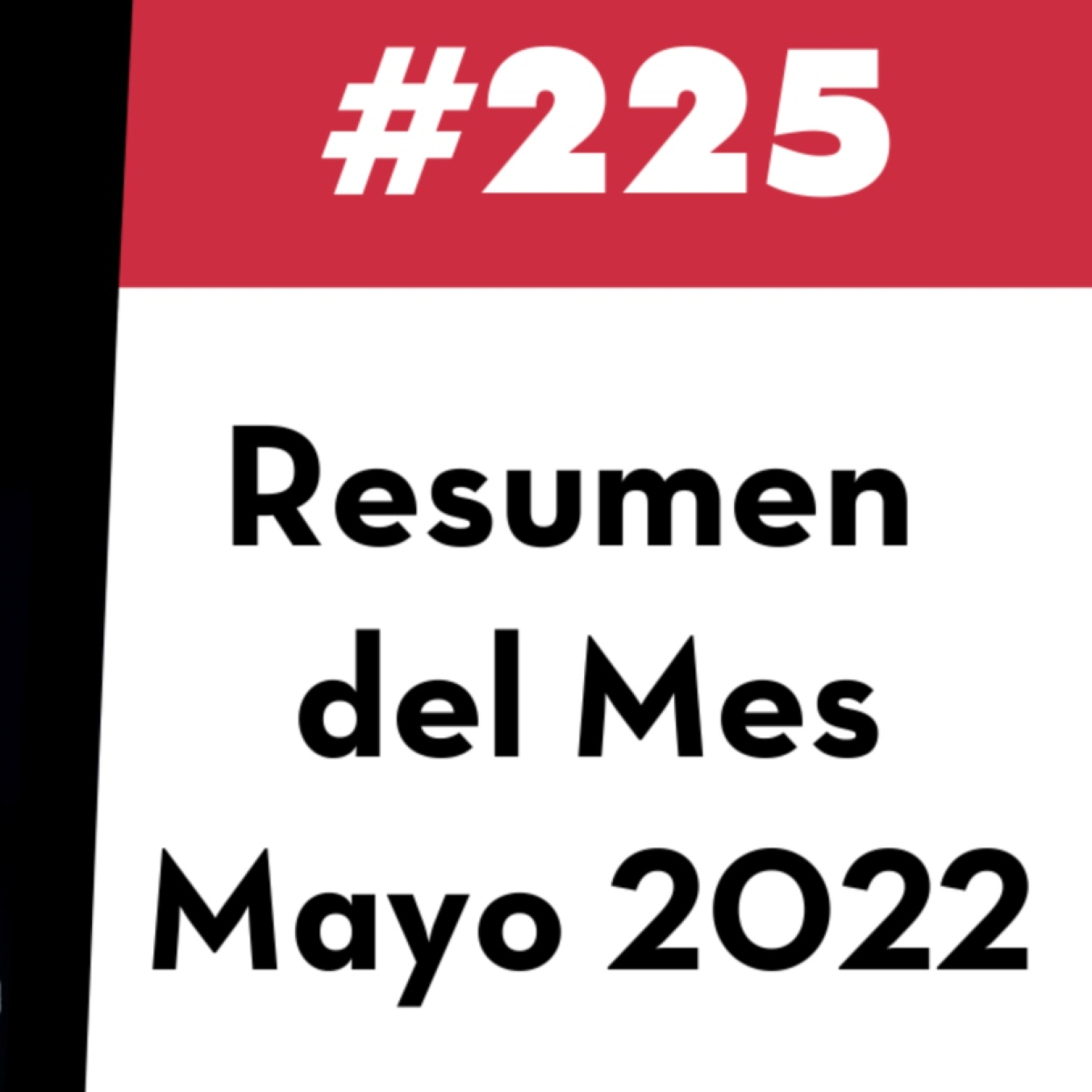 225. Resumen del Mes - Mayo 2022
