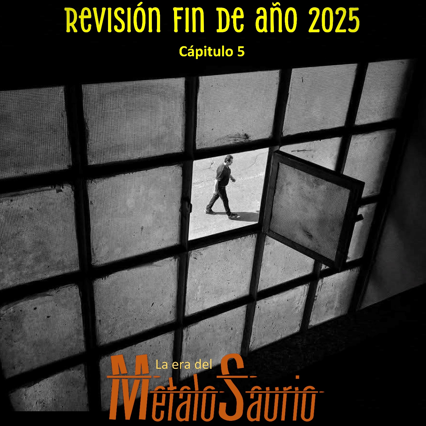Revision de fin de año 2025 Capitulo 5 - La Era del MetaloSaurio (598) episode artwork