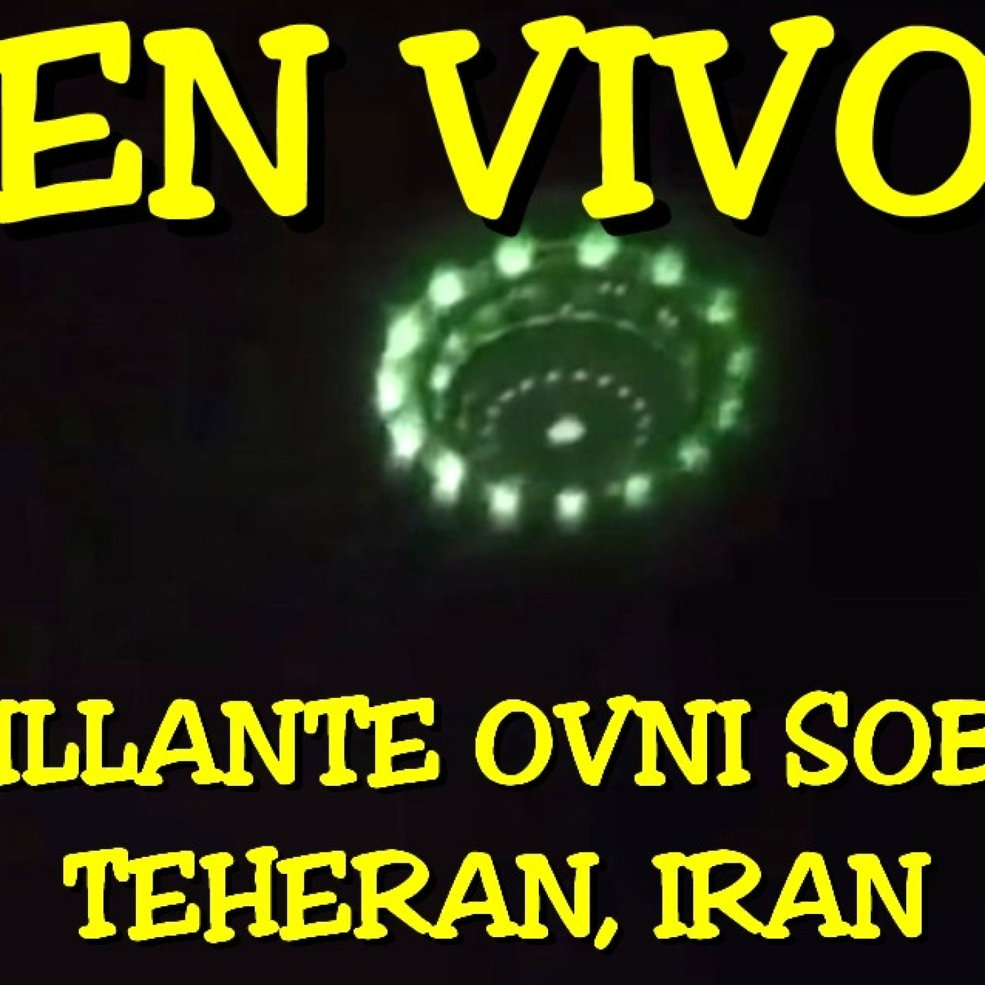 Los desvelados - 2024 - captan brillante ovni sobre teheran_ iran