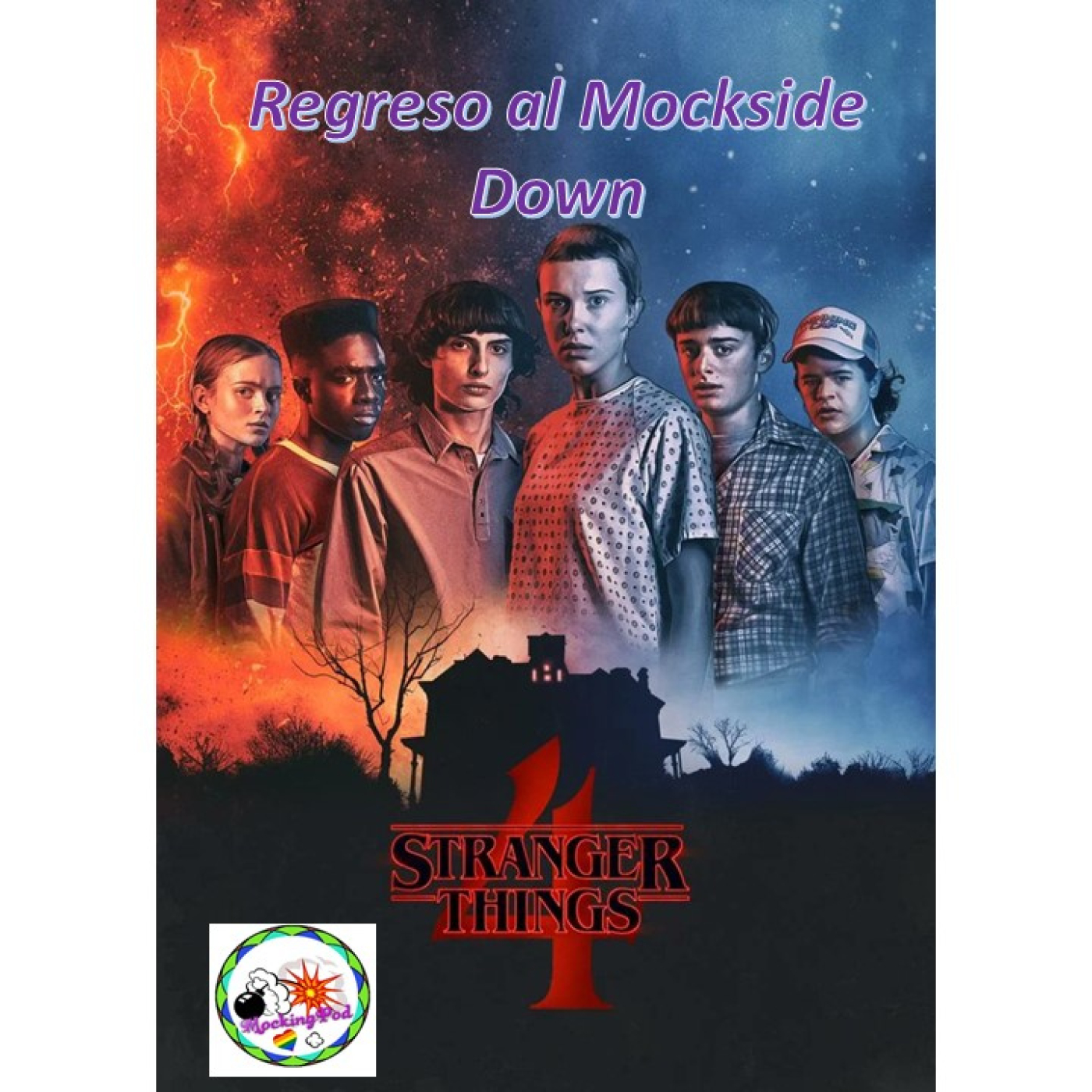 Mocking Of Age: .Regreso al Mockside Down. STRANGER THINGS -SEASON 4 Parte 1 y 2- episode artwork