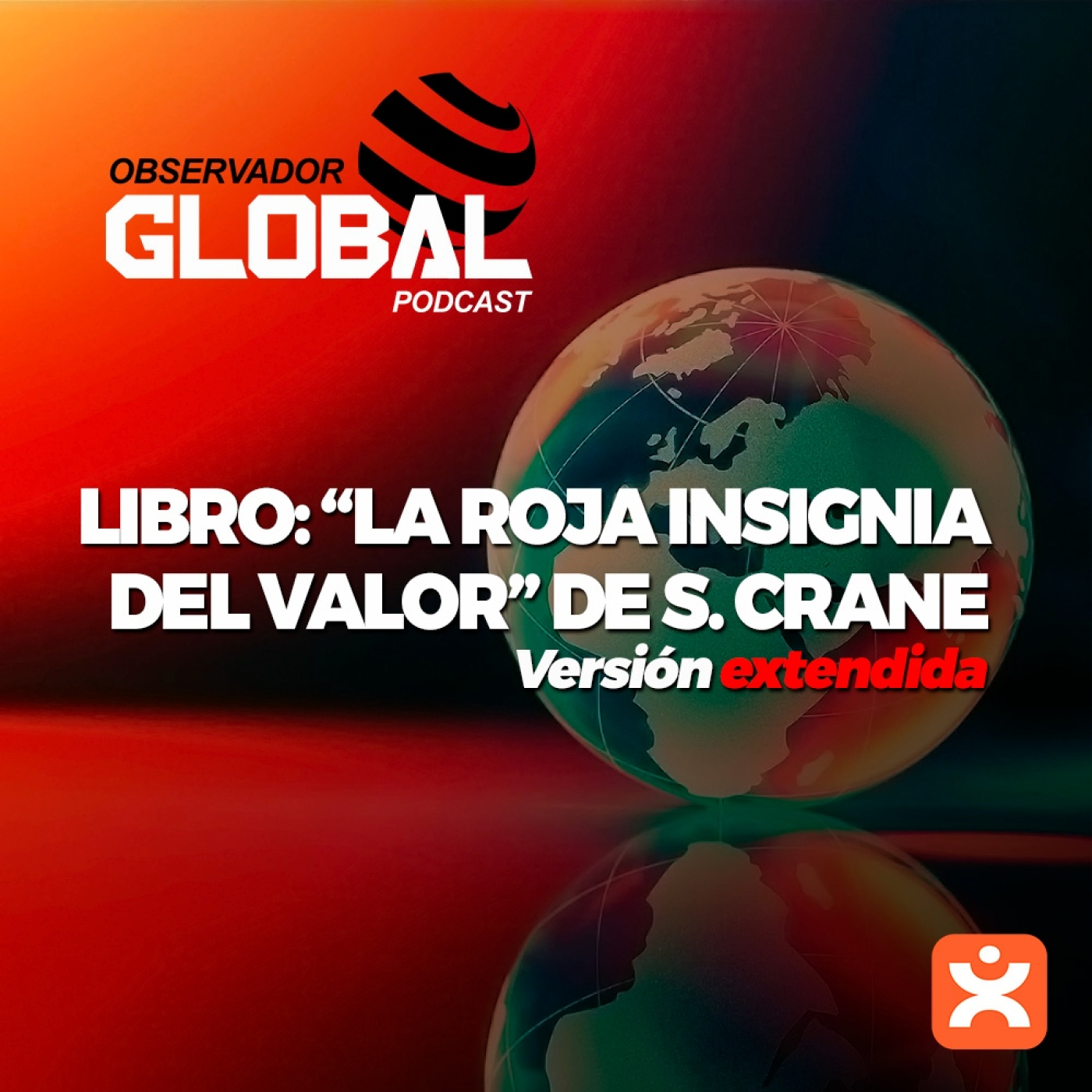Libro: La Roja Insignia del Valor de Stephen Crane - Observador Global - Episodio exclusivo para mecenas