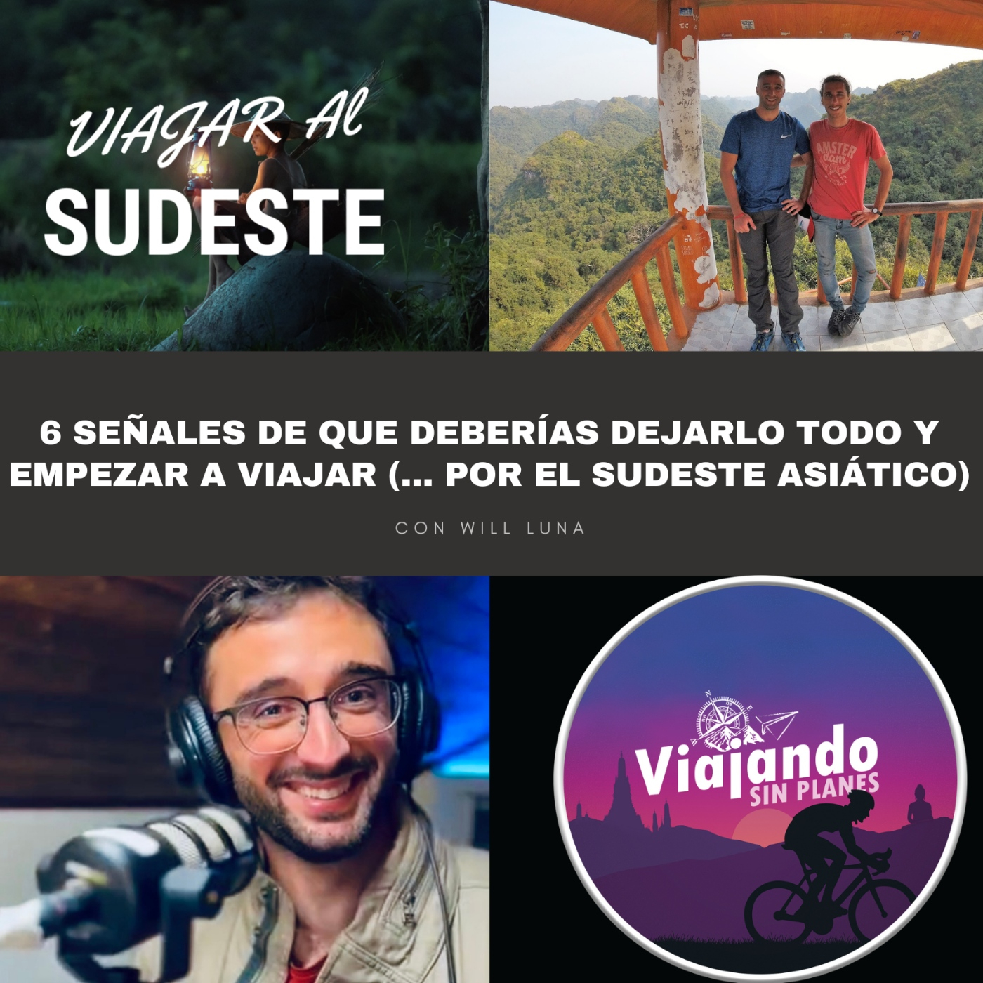 369. 6 Señales de que deberías dejarlo todo y empezar a viajar (... por el sudeste asiático) - Episodio exclusivo para mecenas