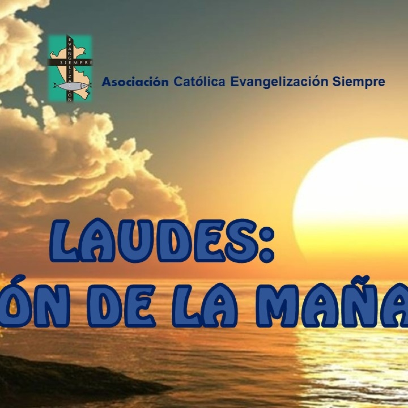 LAUDES y la oración de la mañana del MARTES 10 DE JUNIO DEL 2025.