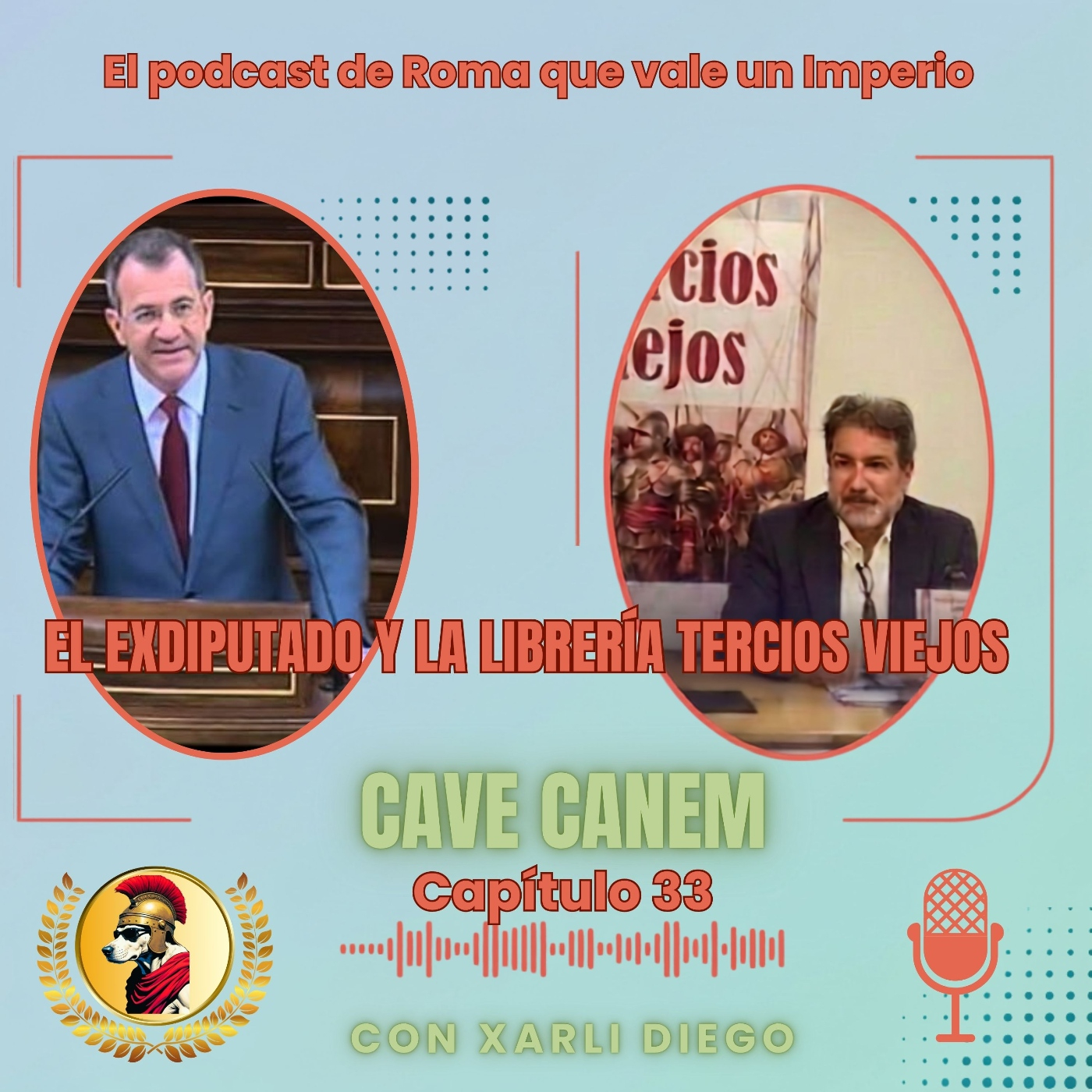 CAVE CANEM - CAPÍTULO 33 CON UN EXDIPUTADO Y EL SOCIO-DIRECTOR DE LA LIBRERÍA TERCIOS VIEJOS DE MADRID episode artwork