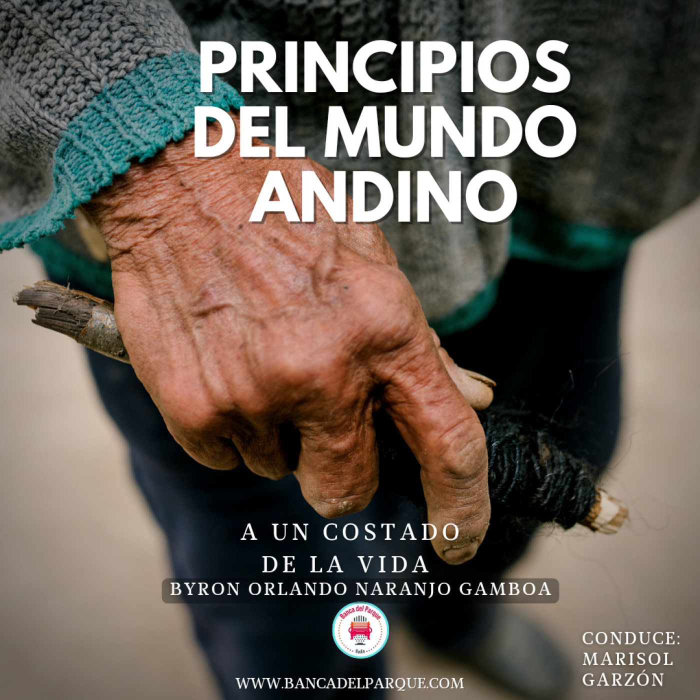 06.05.2022 - La Banca del Parque - Byron Naranjo Gamboa - Principios del Mundo Andino episode artwork