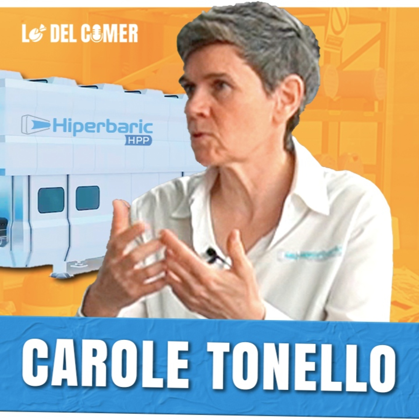 96. Charlando con Carole Tonello: Doctora en Ciencia y Tecnología de los Alimentos y Experta en Altas Presiones HPP