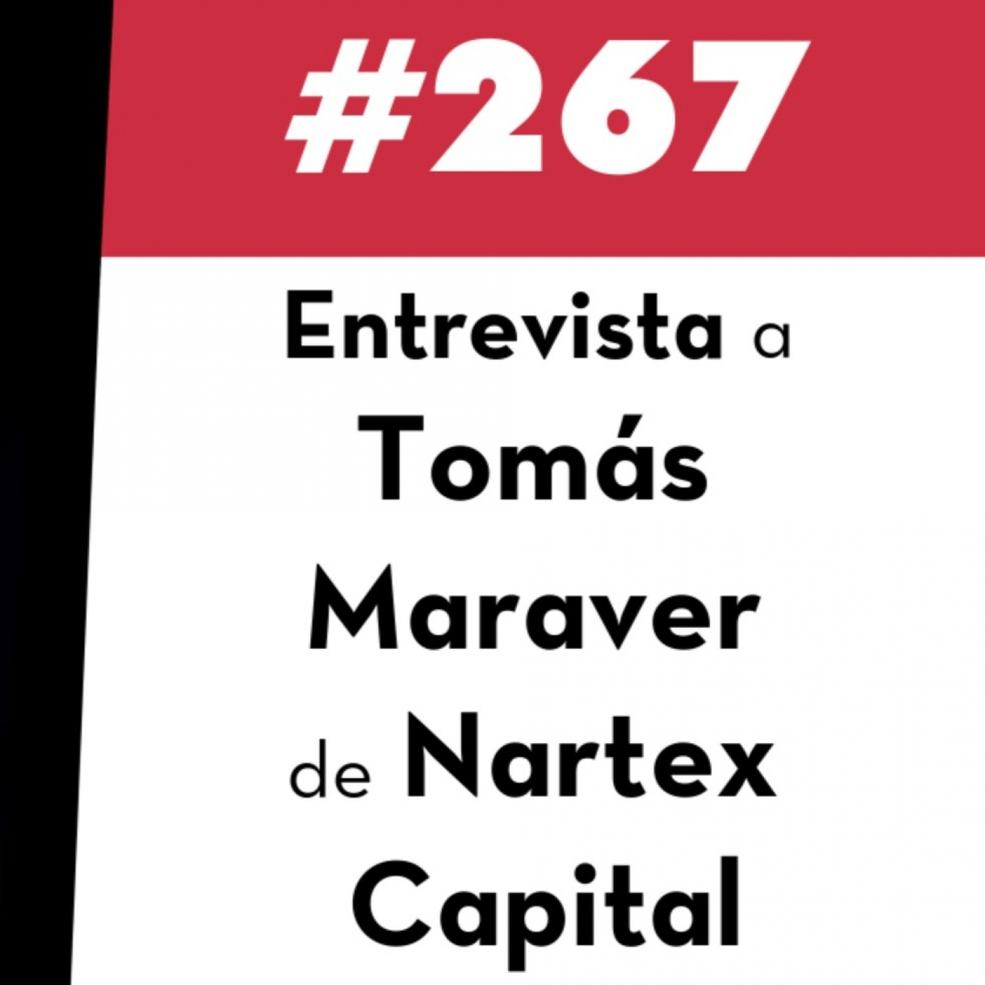 267. Entrevista a Tomás Maraver de Nartex Capital