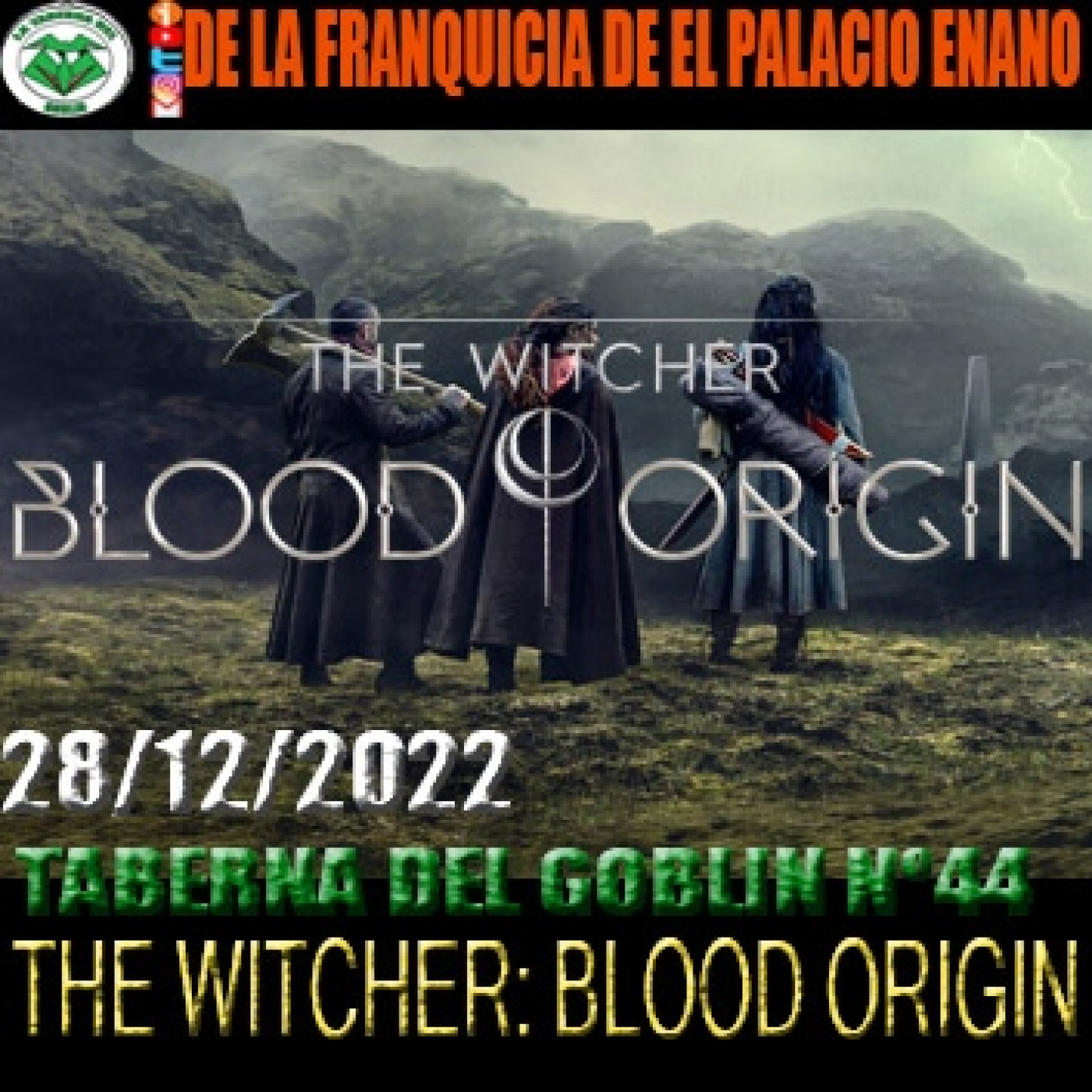 La Taberna del Goblin nº 44 - THE WITCHER: BLOOD ORIGIN. Análisis del último despropósito de Netflix (29/12/2022) episode artwork