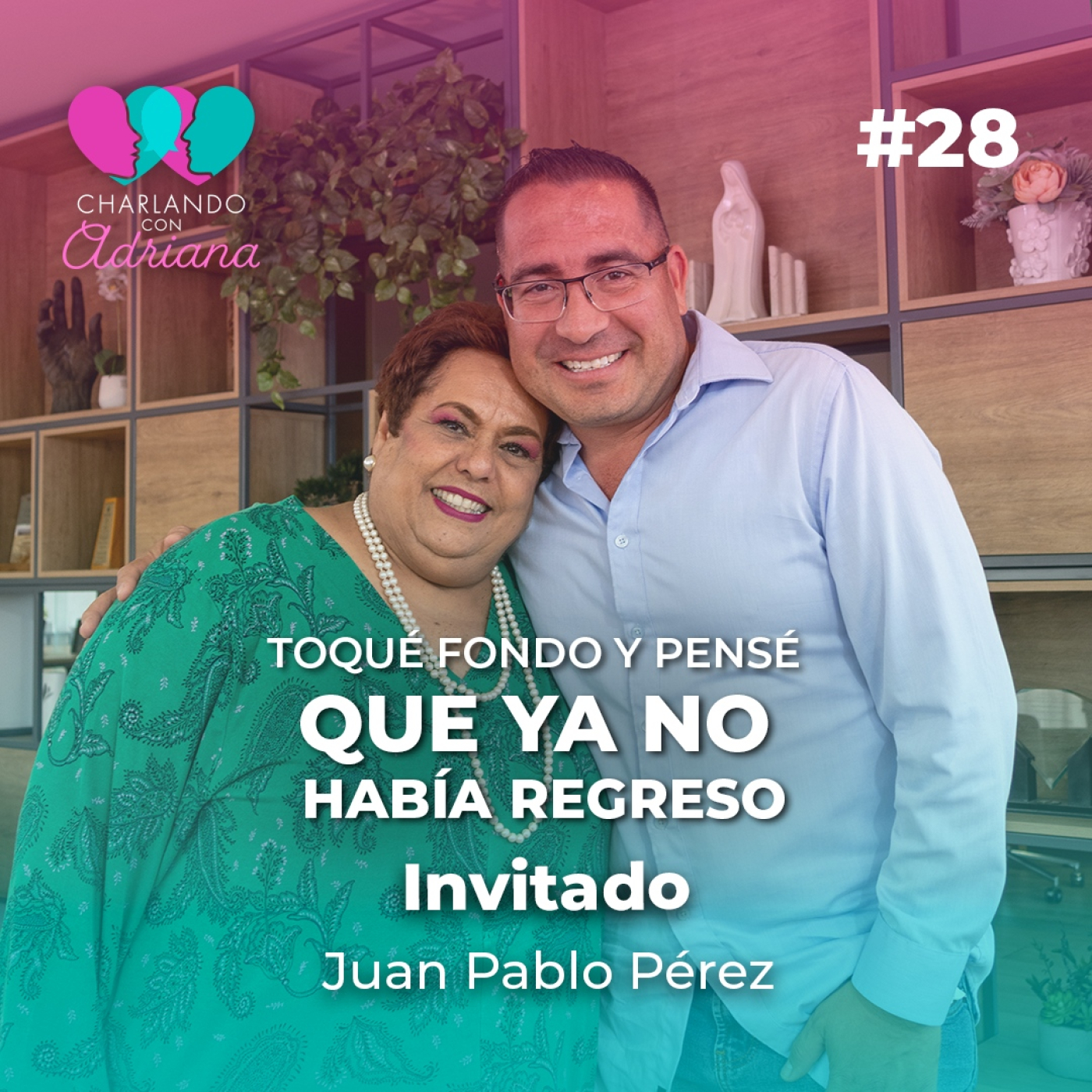 Me estaba destruyendo y no sabía cómo salir | Juan Pablo Pérez - Charlando con Adriana Ep 28