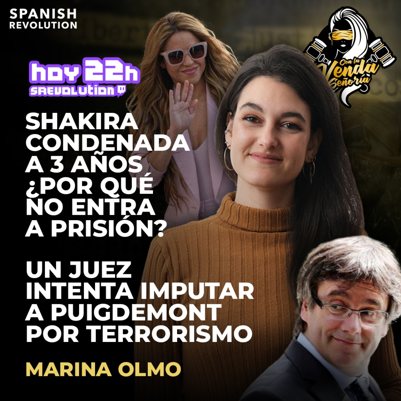 Con La Venda Señoría 2x07: Shakira condenada a 3 años ¿entra en prisión?+ juez intenta imputar a Puigdemont x terrorismo
