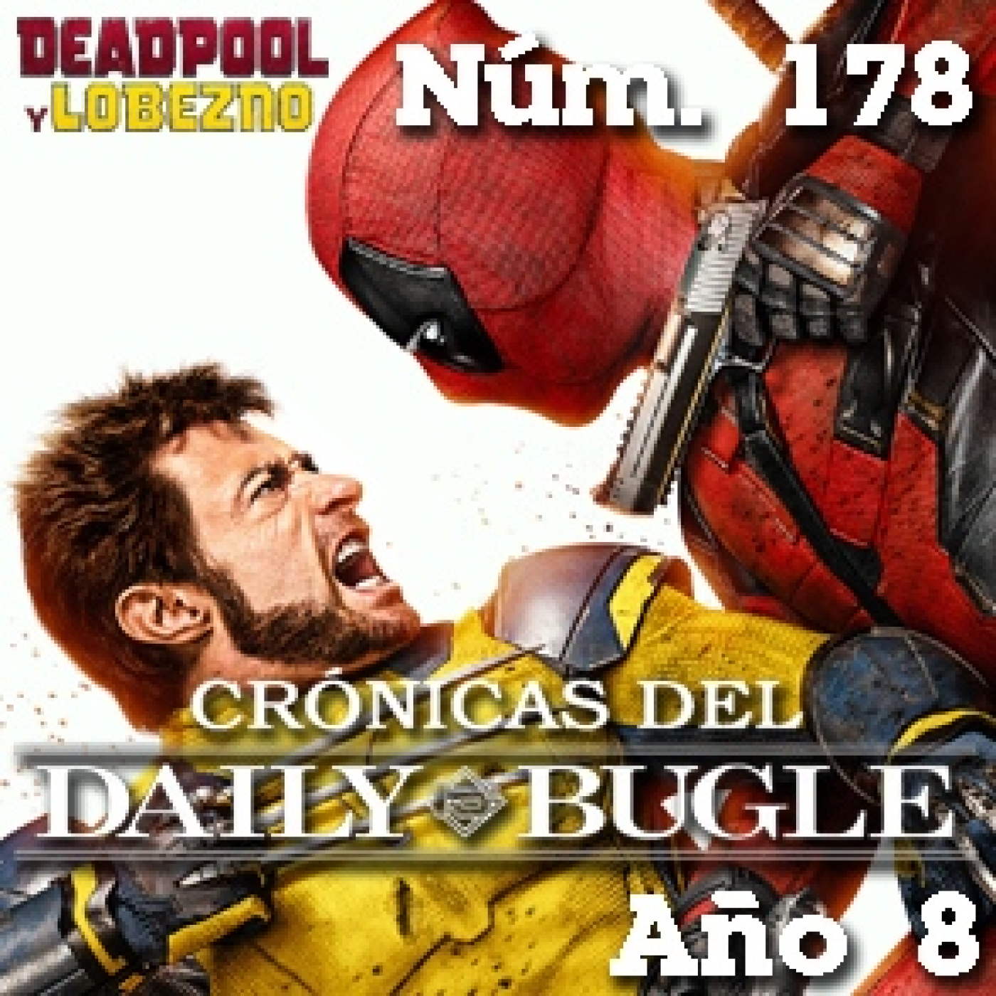 Crónicas del Daily Bugle 178 -Deadpool & Lobezno (2024) episode artwork