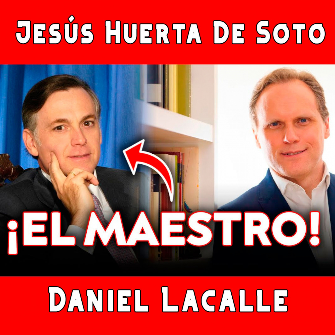 Audios Daniel Lacalle. Charla con el Maestro Jesús Huerta De Soto (2023)