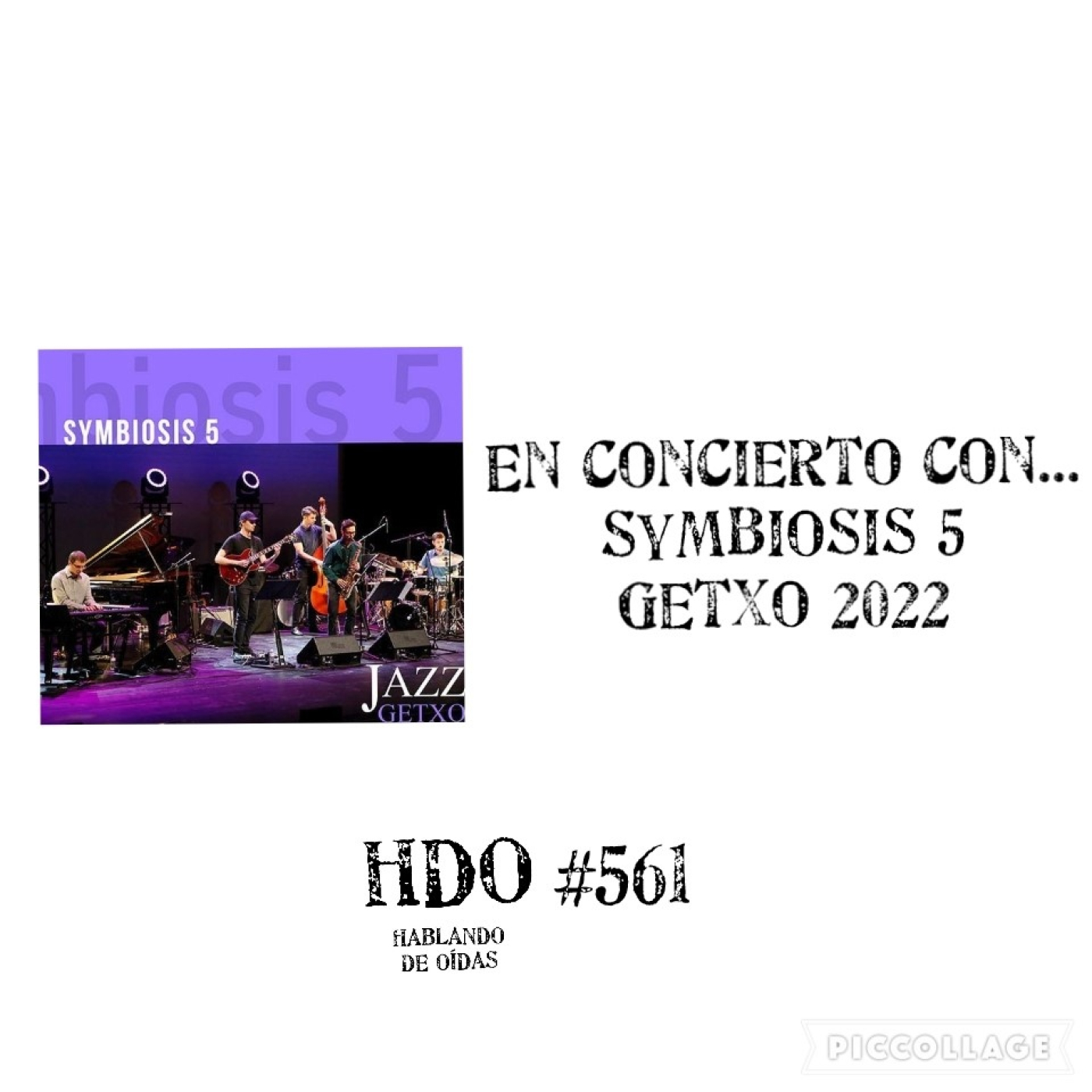 En concierto con... Symbiosis 5 en Getxo 2022. Por Pachi Tapiz. HDO #561 [Podcast de jazz]