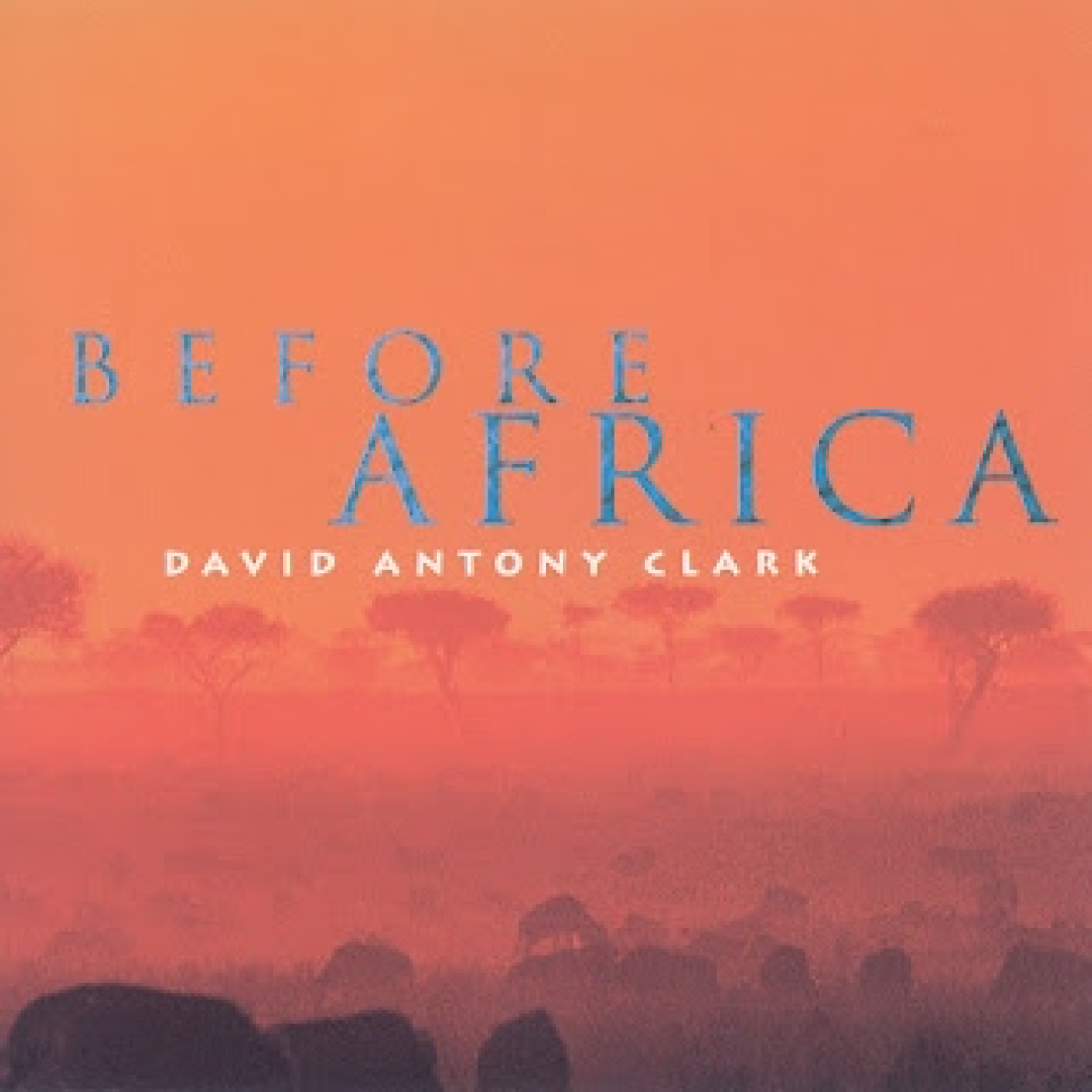 Before Africa (David Antony Clark)