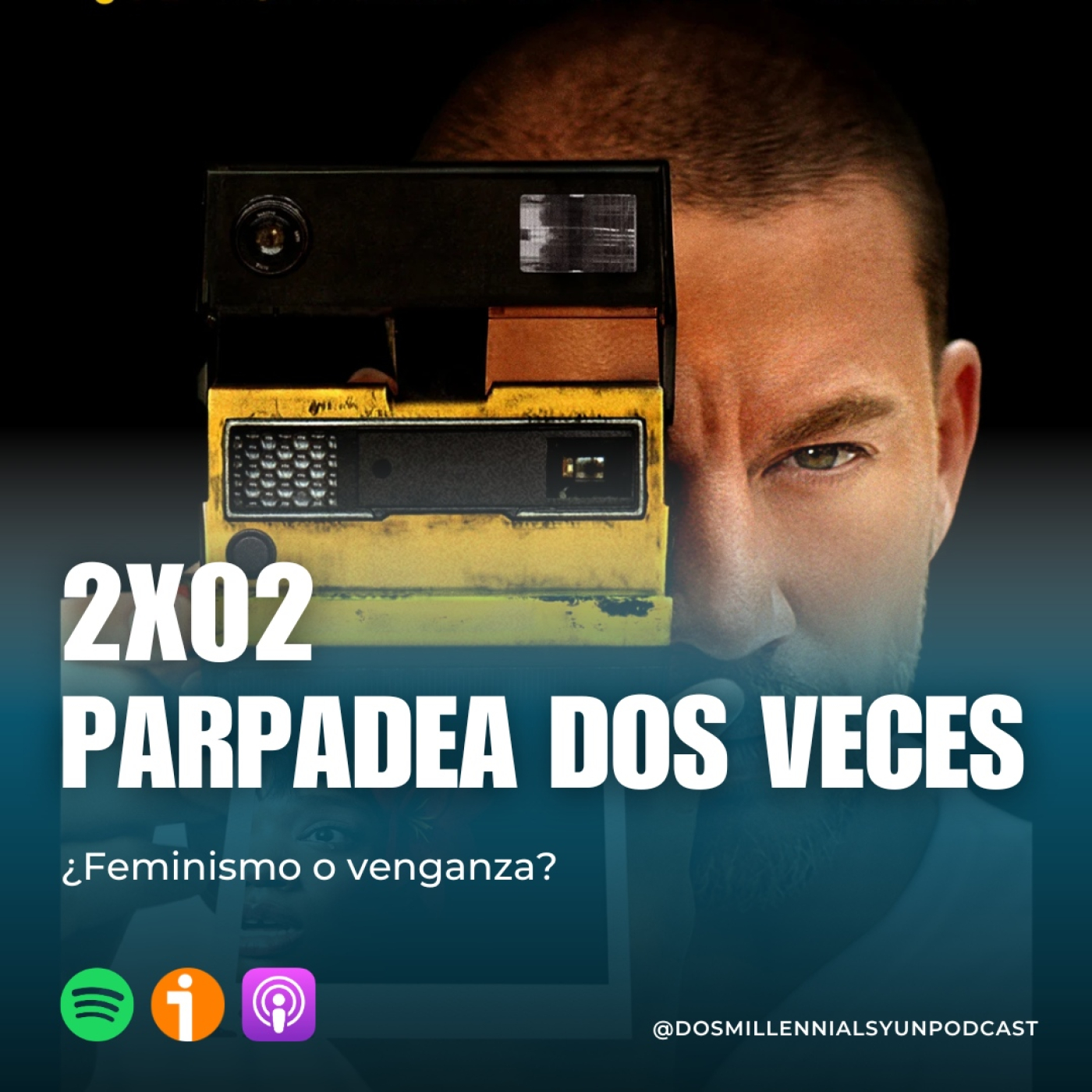 2 x 02 Parpadea dos veces: ¿Feminismo o venganza? episode artwork