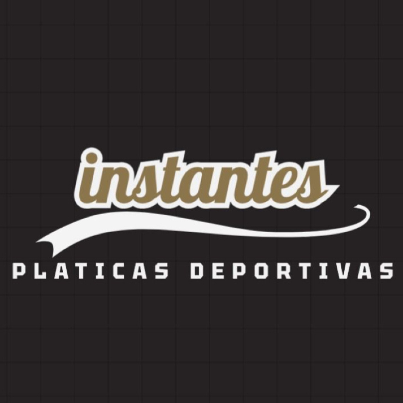 Instantes: Pláticas Deportivas