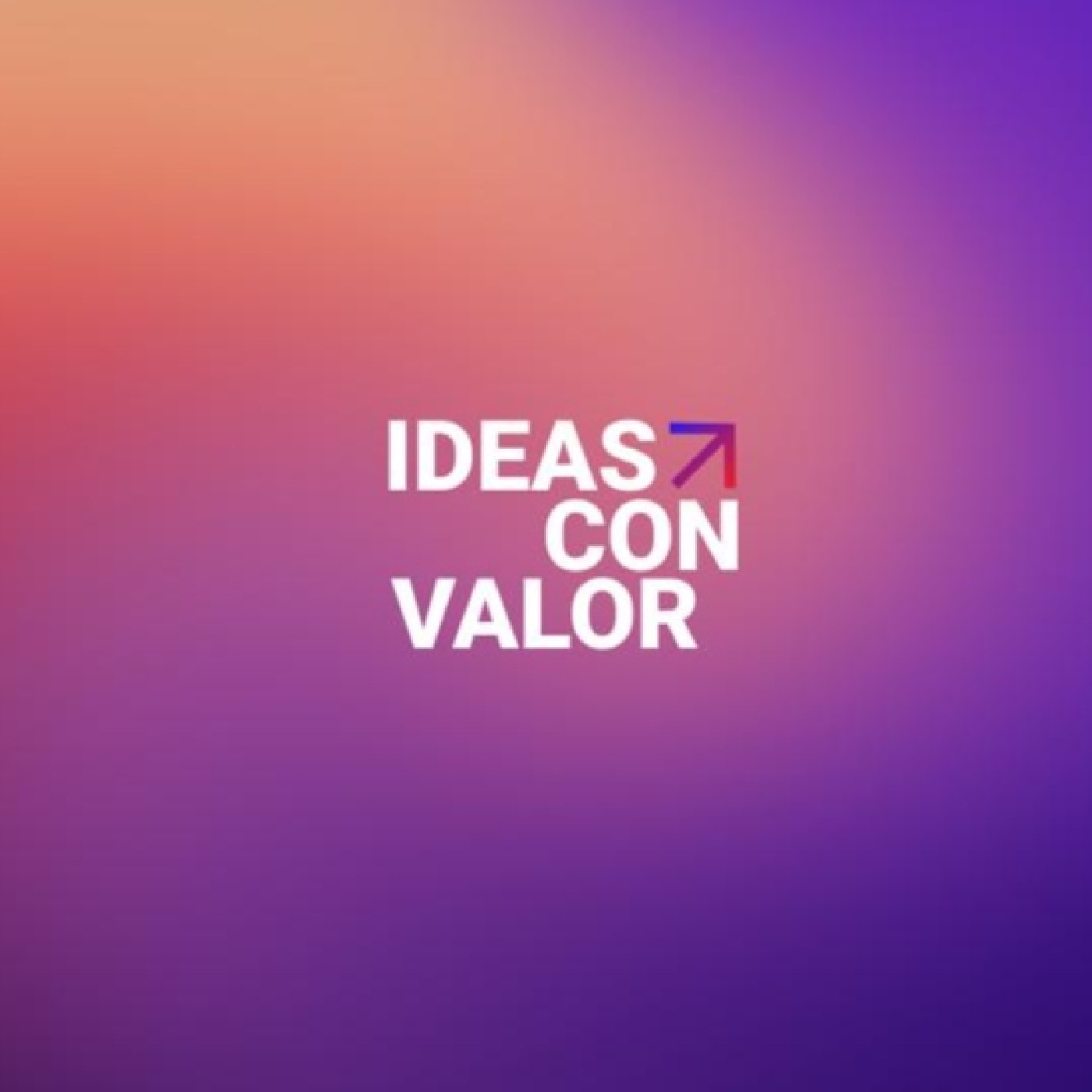 Ideas con Valor | Ep. 188: El trinomio riesgo, rentabilidad e impacto se hace hueco en las carteras