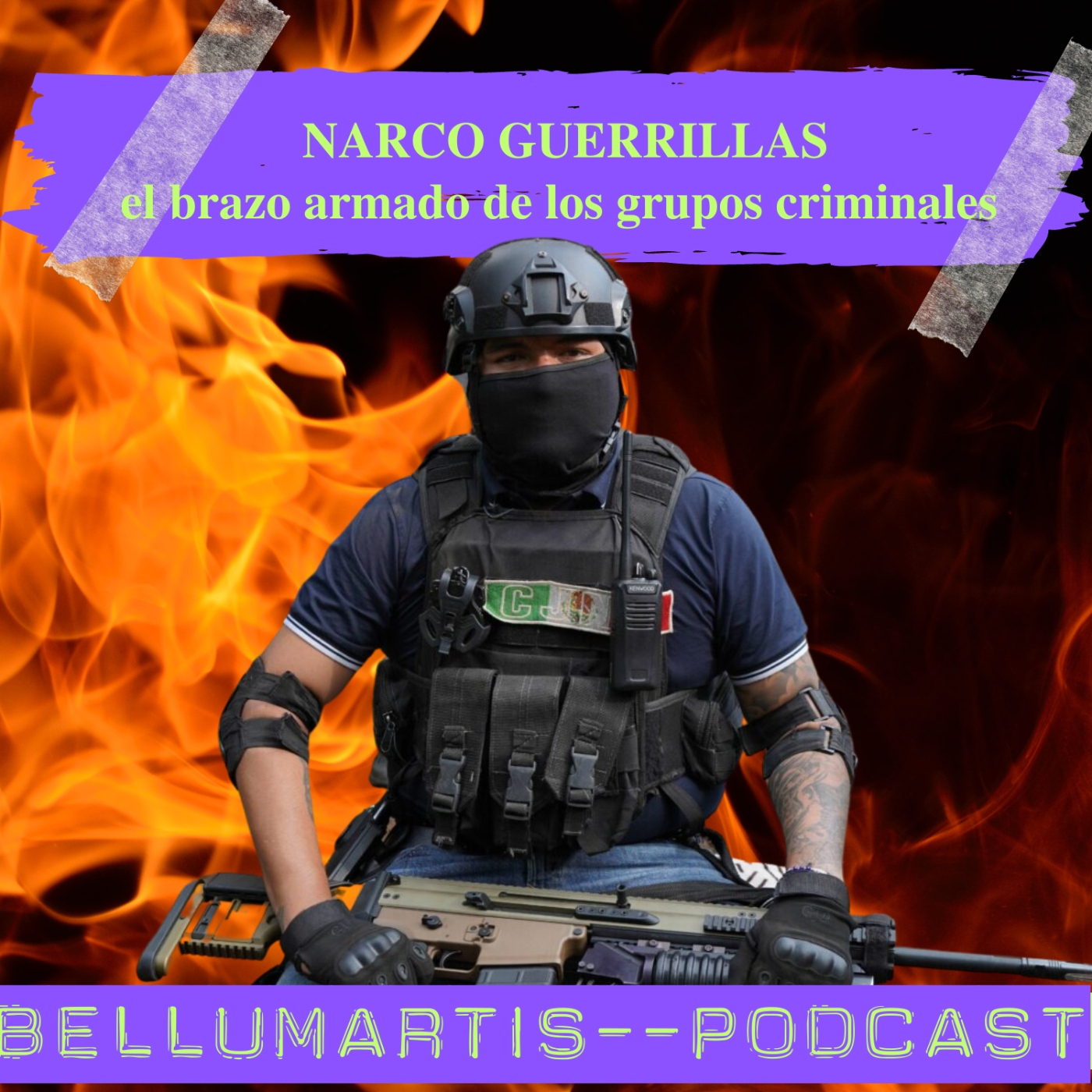 NARCO GUERRILLAS: el brazo armado de los grupos criminales en México
