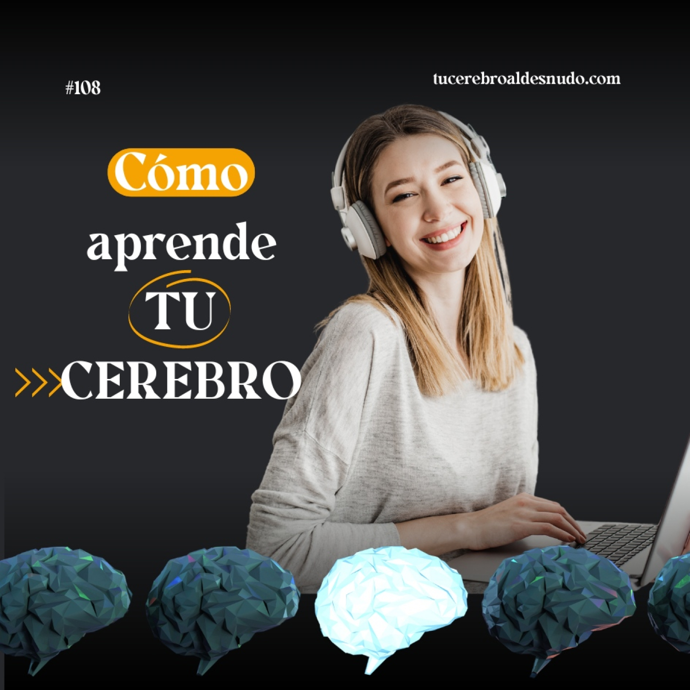 108. ¡APRENDE MÁS RÁPIDO! Neurociencia del Aprendizaje episode artwork