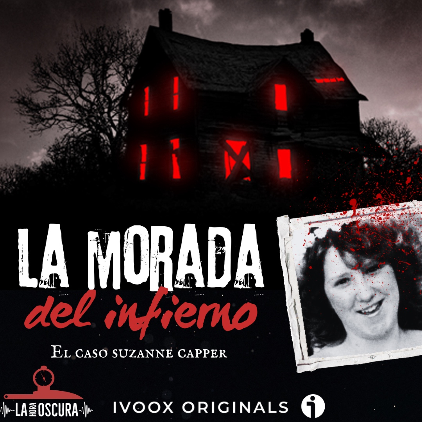La Hora Oscura T09E17: "La Morada del Infierno: El Caso Suzanne Capper"