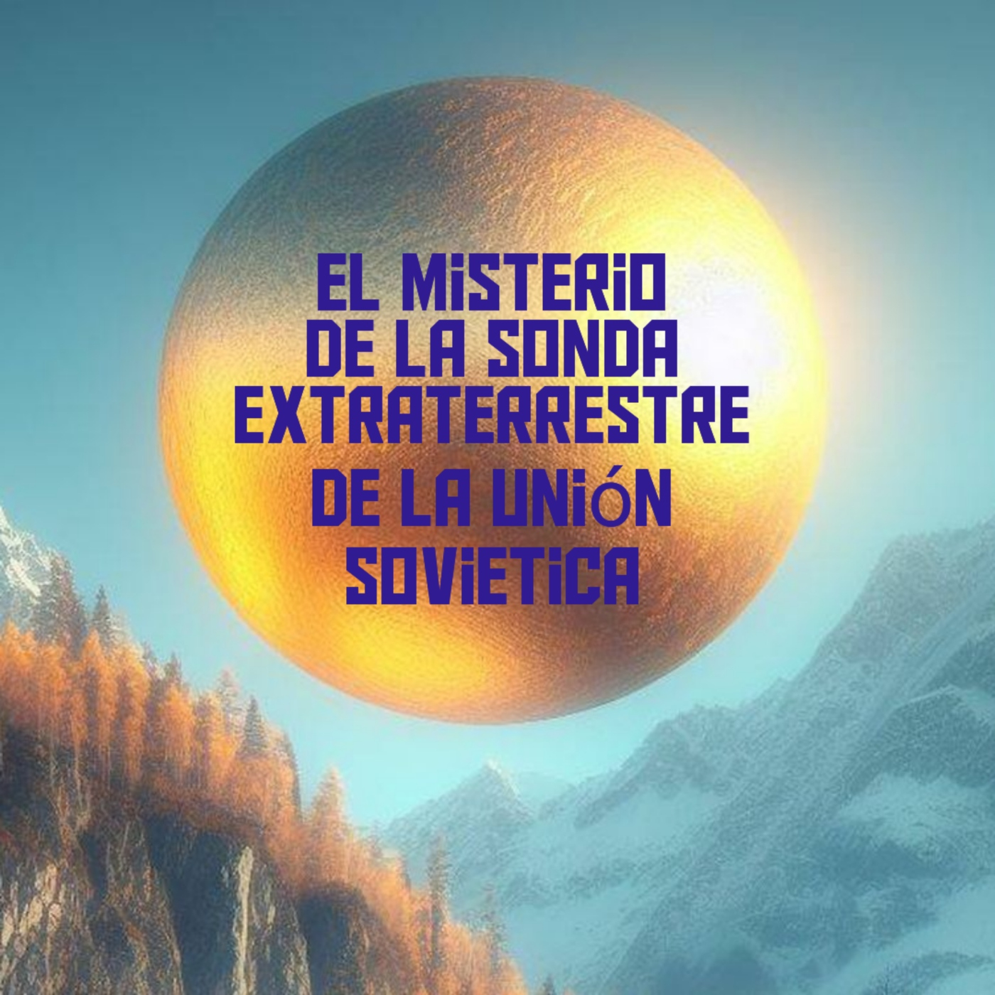 El aullido extra: El misterio de la sonda extraterrestre de la Unión Sovietica episode artwork
