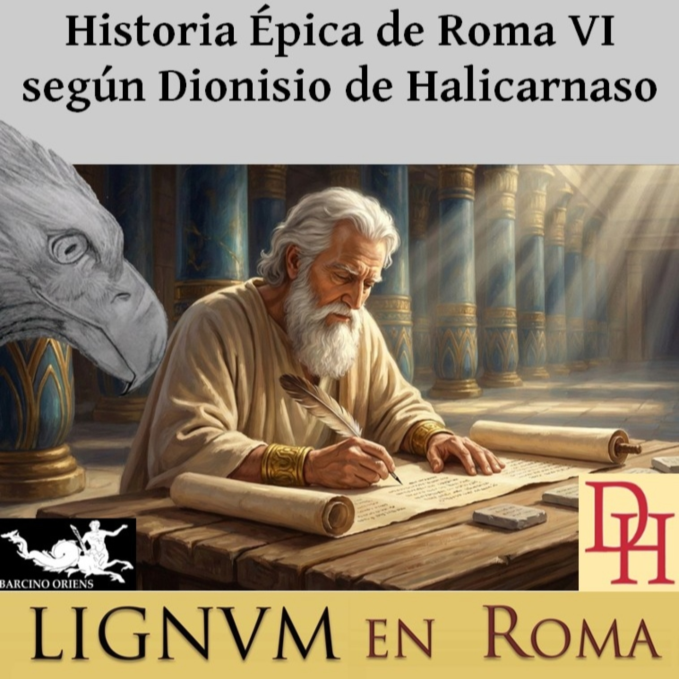 Historia Épica de Roma VI, según Dionisio de Halicarnaso episode artwork